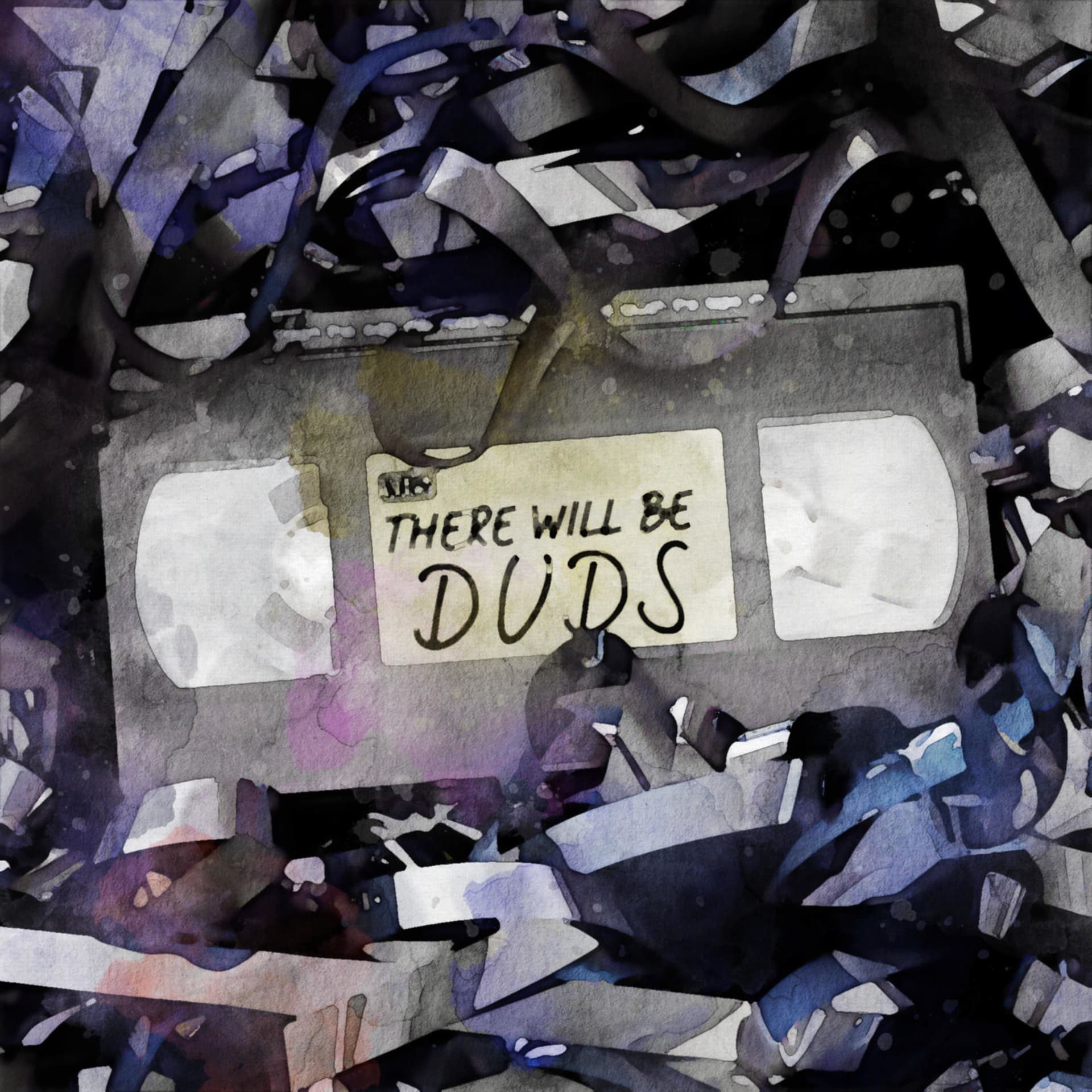 There Will Be Duds - Podcasts