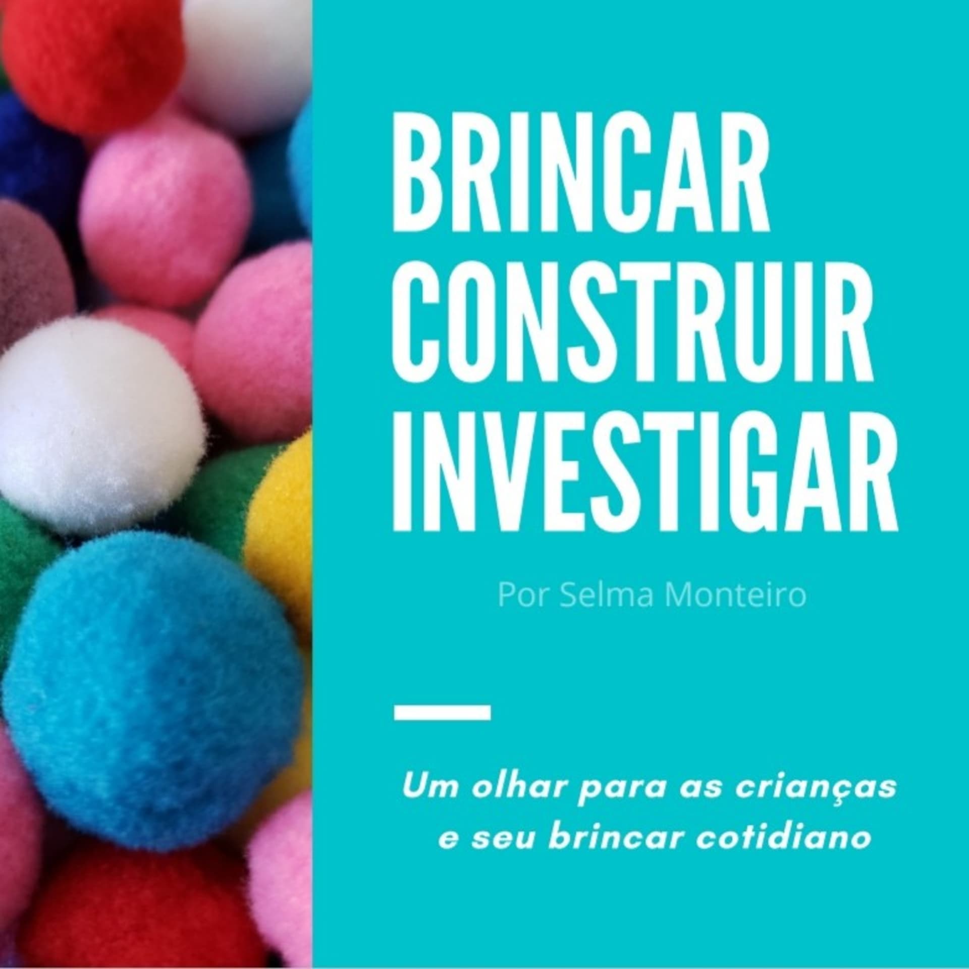 Um Convite para brincar, construir e investigar! - Podcasts