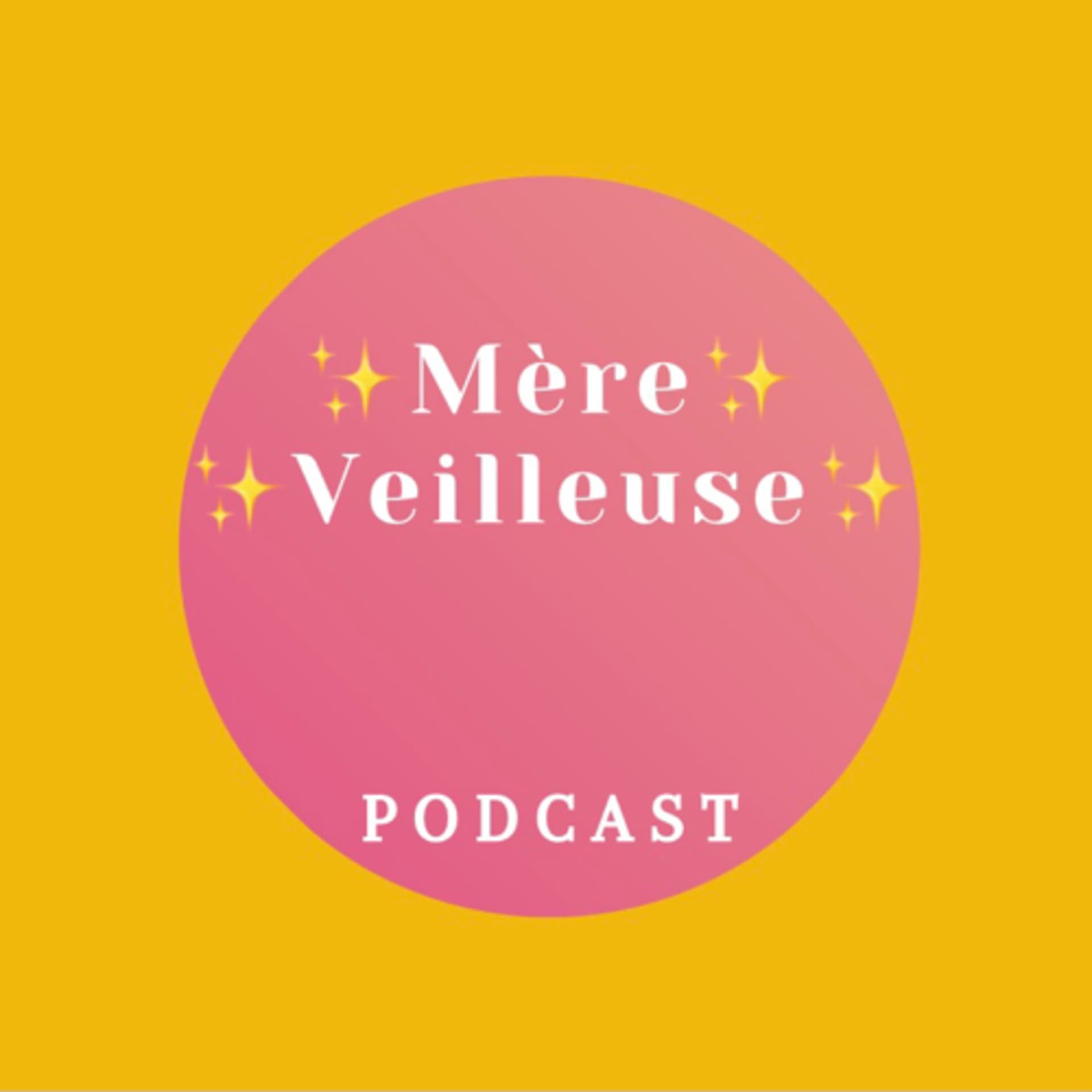 MèreVeilleuse - Podcasts