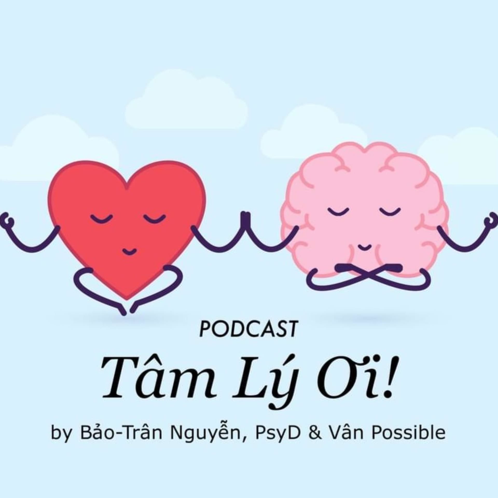 Tâm Lý Ơi (Dear Mind) - Podcast