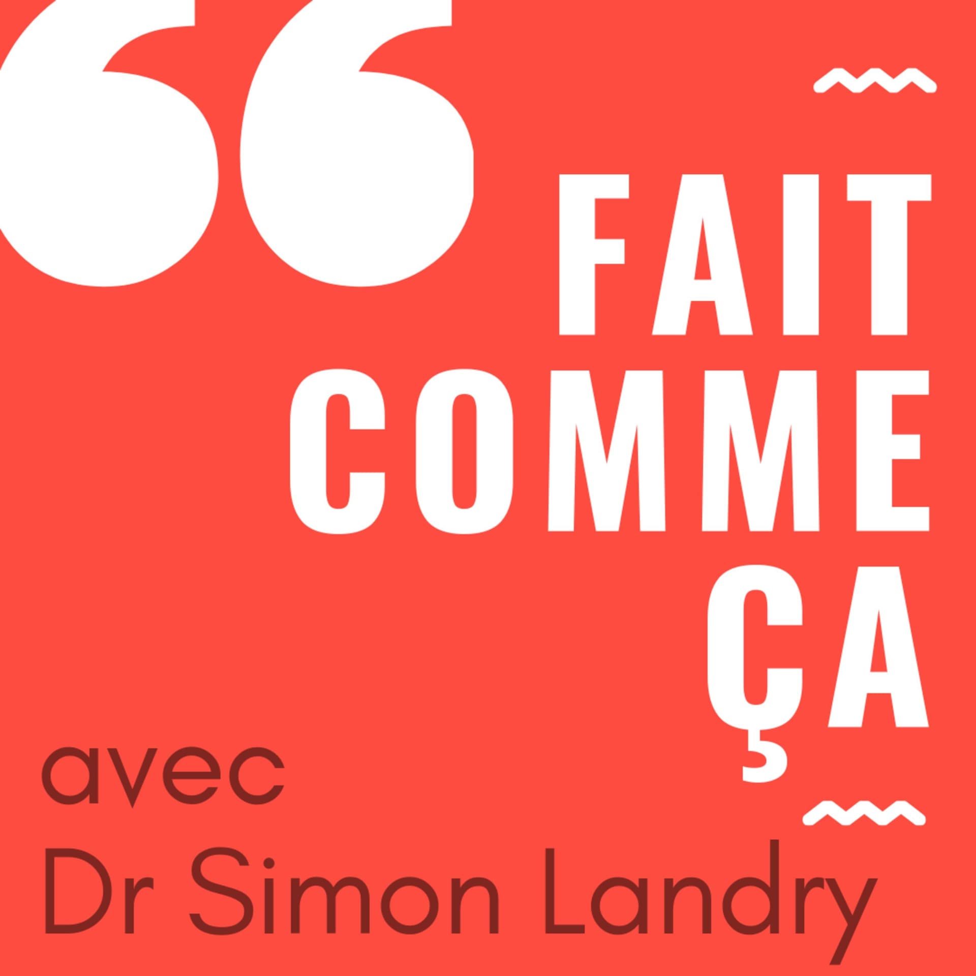 Fait comme ça - Podcasts