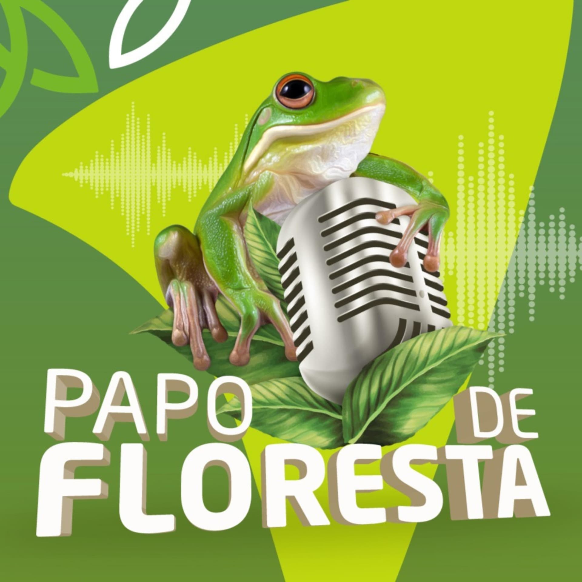 Papo de Floresta - Podcasts