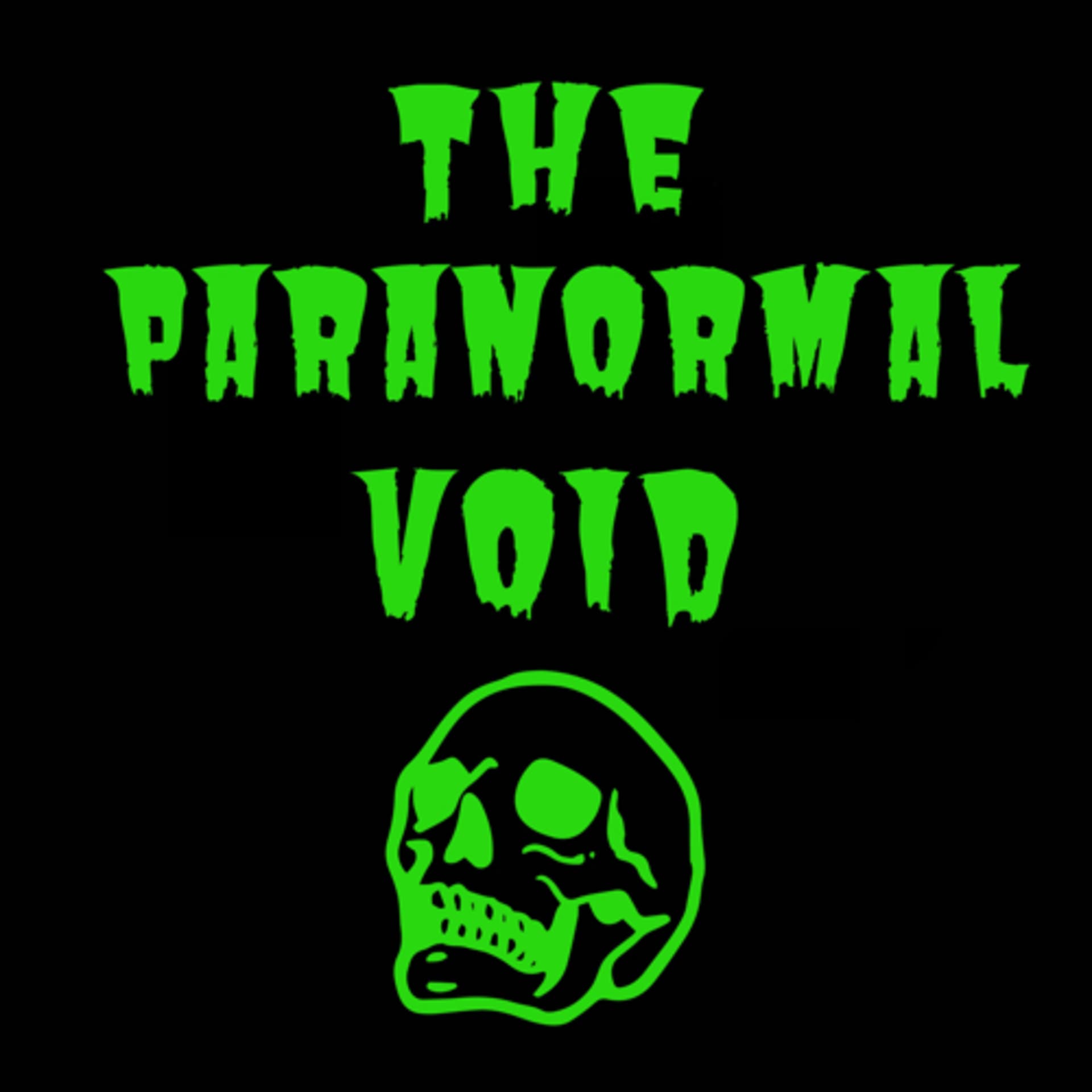 The Paranormal Void - Podcasts