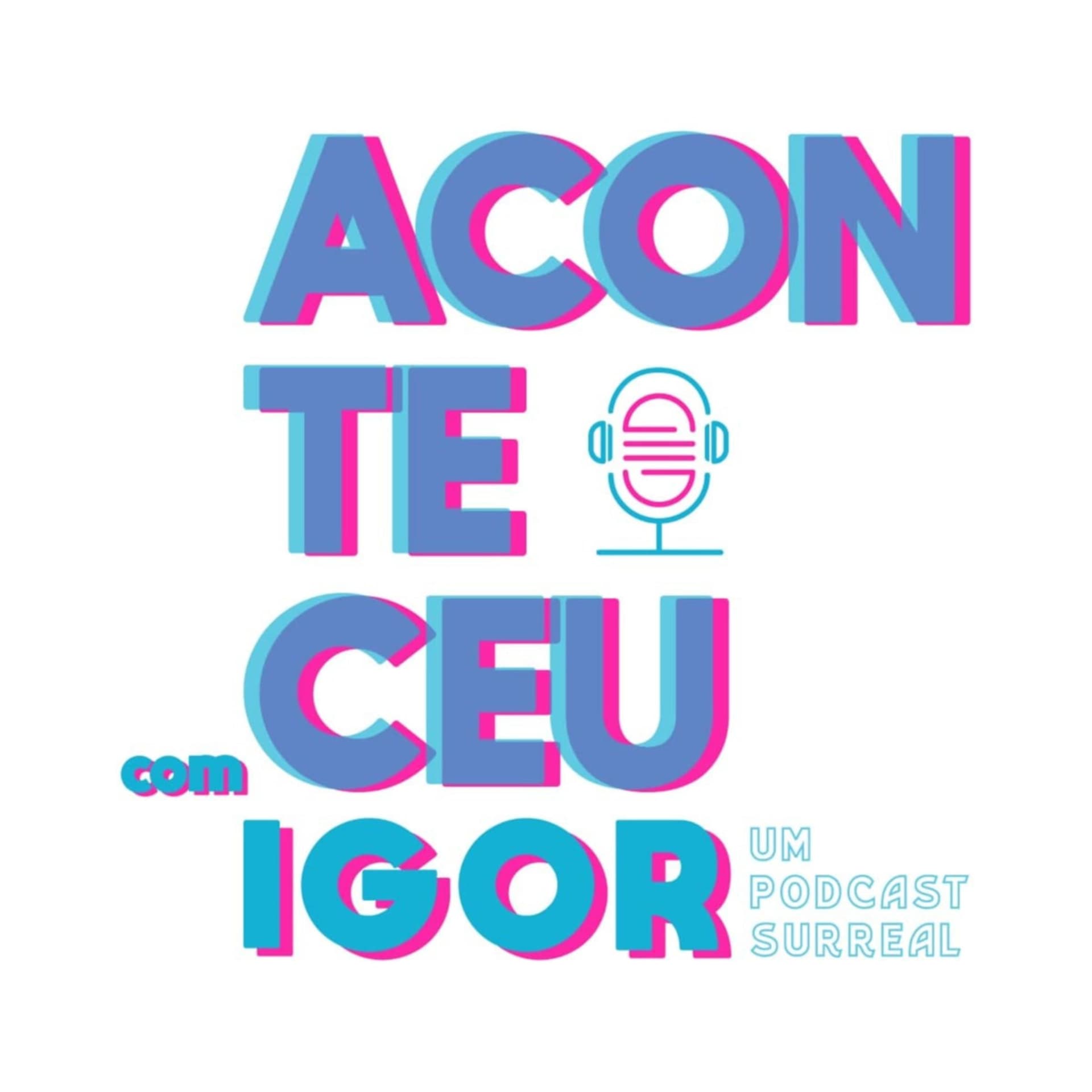 Aconteceu com Igor - Podcasts