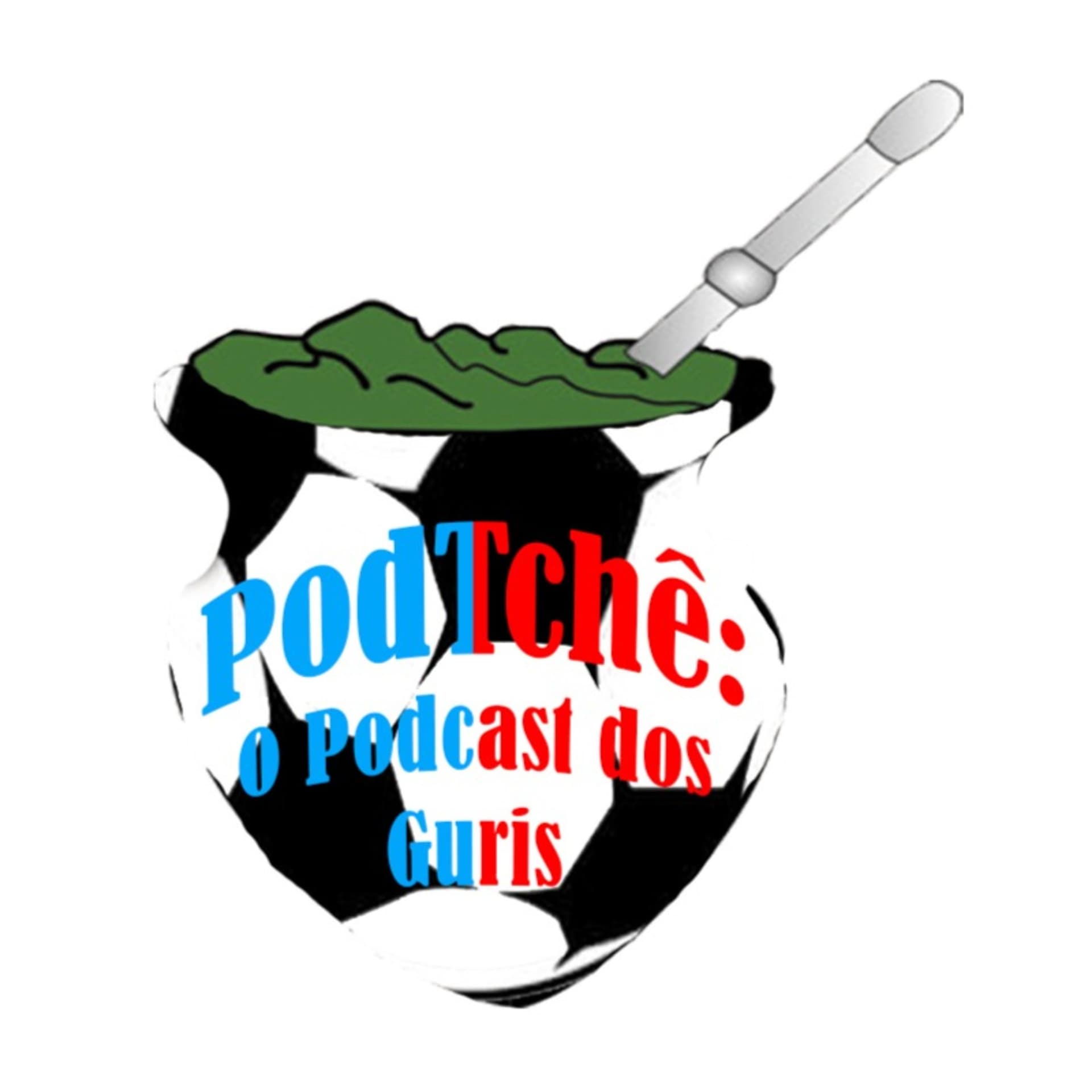 PodTchê: O Podcast dos Guris - Podcasts