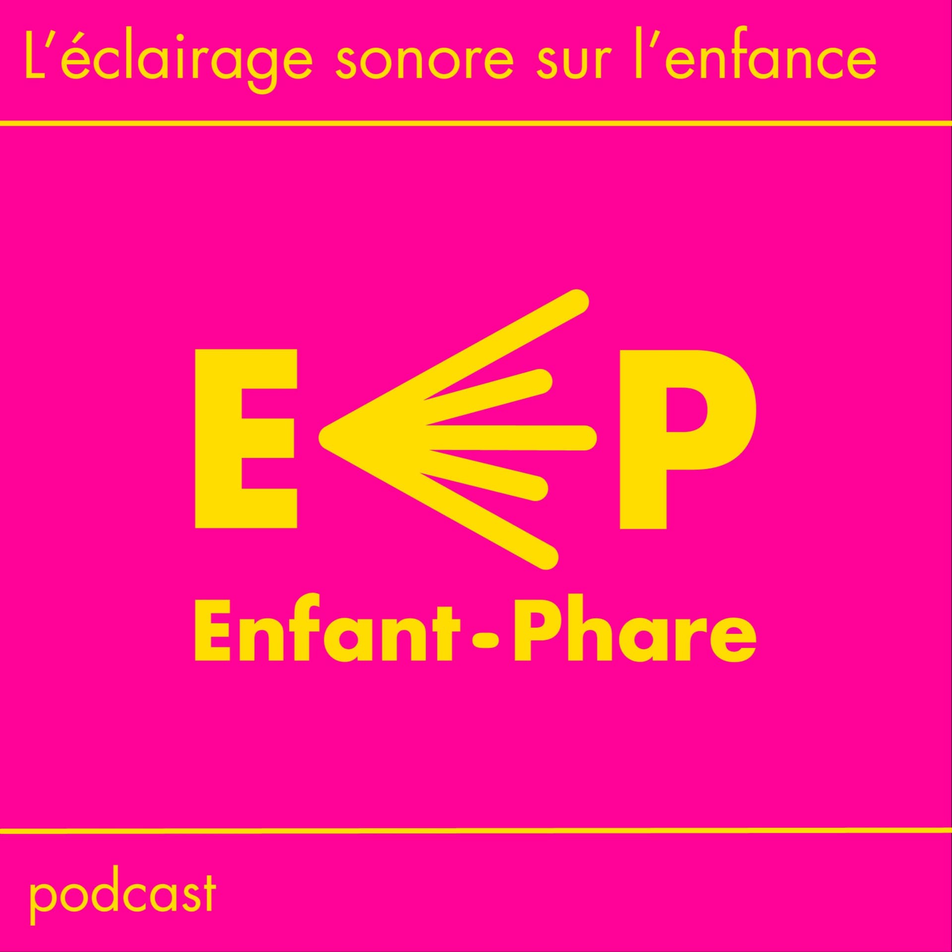 Enfant-Phare, l'éclairage sonore sur l'enfance. - Podcasts