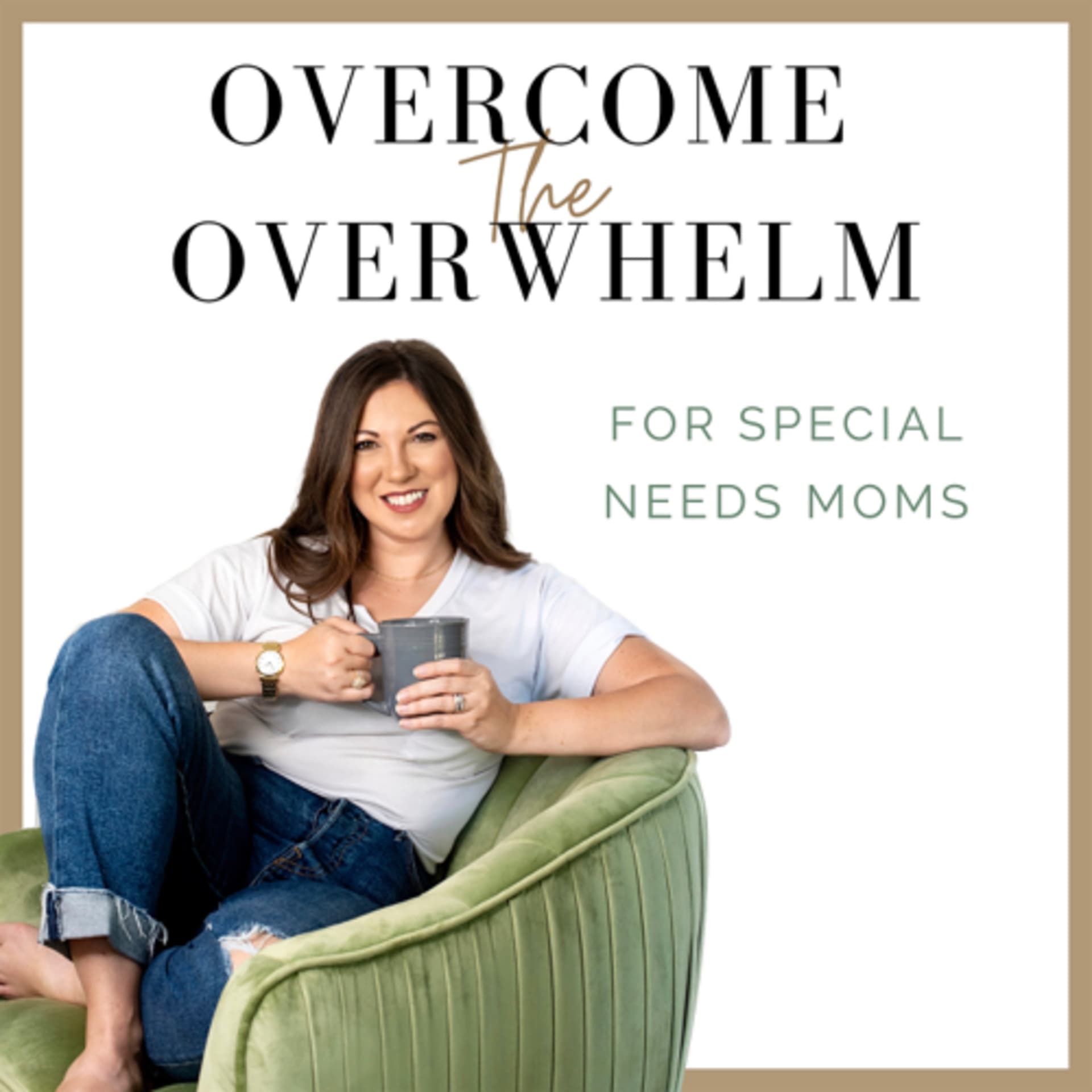 Overcome the Overwhelm for Special Needs Moms - Podcasts