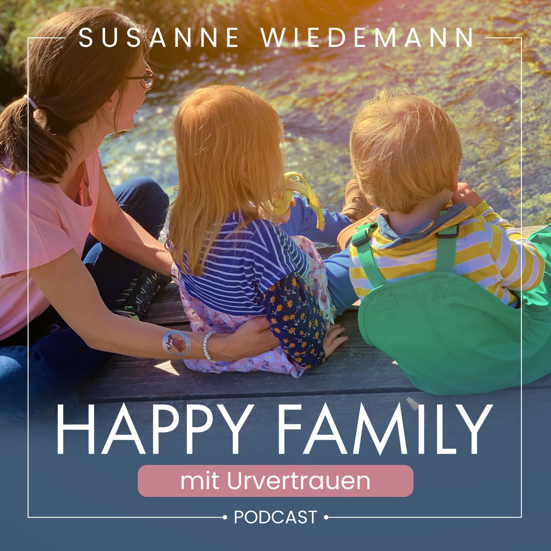 Happy Family mit Urvertrauen - Podcasts