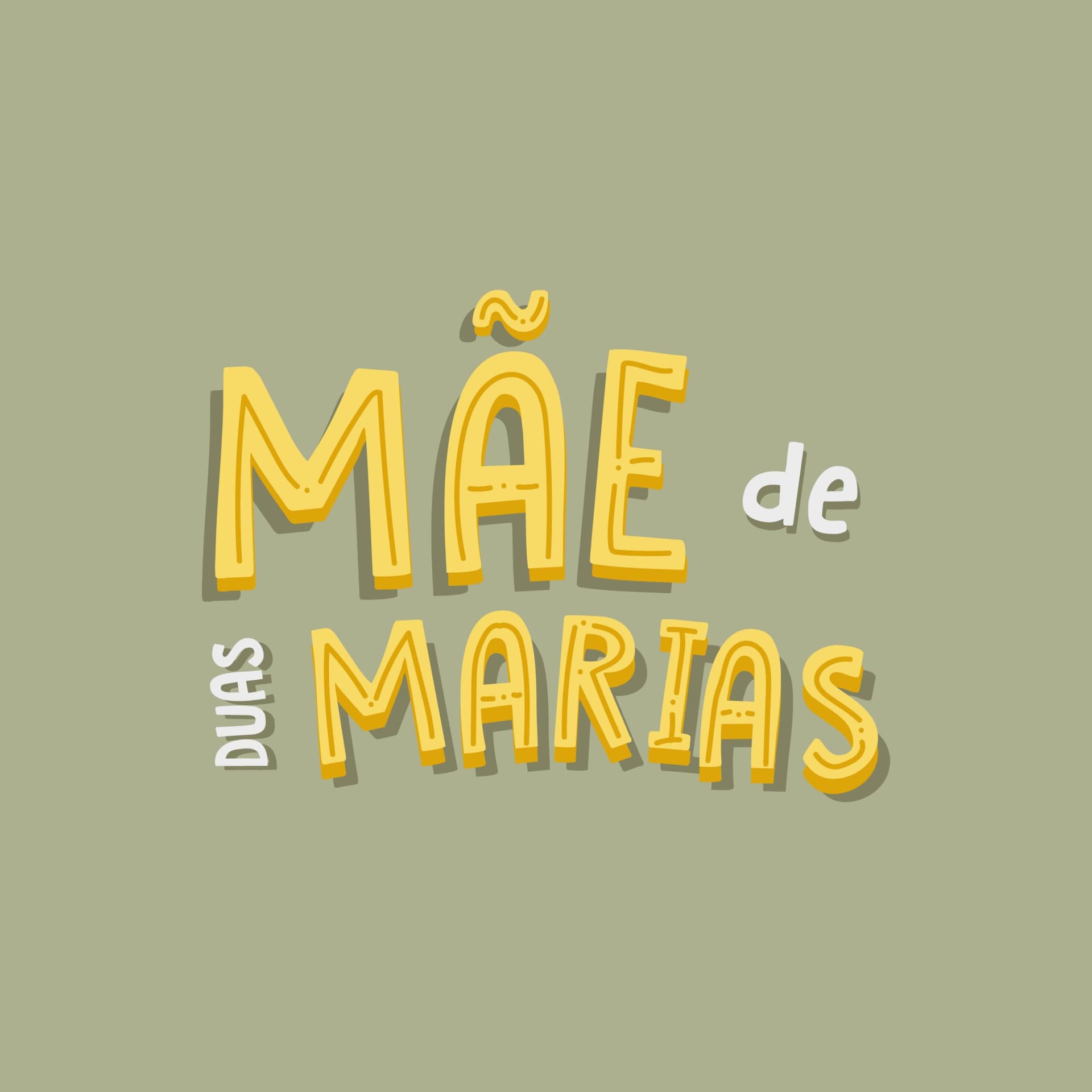 Mãe de 2 Marias, por Sofia da(s) Silva(s) - Podcasts