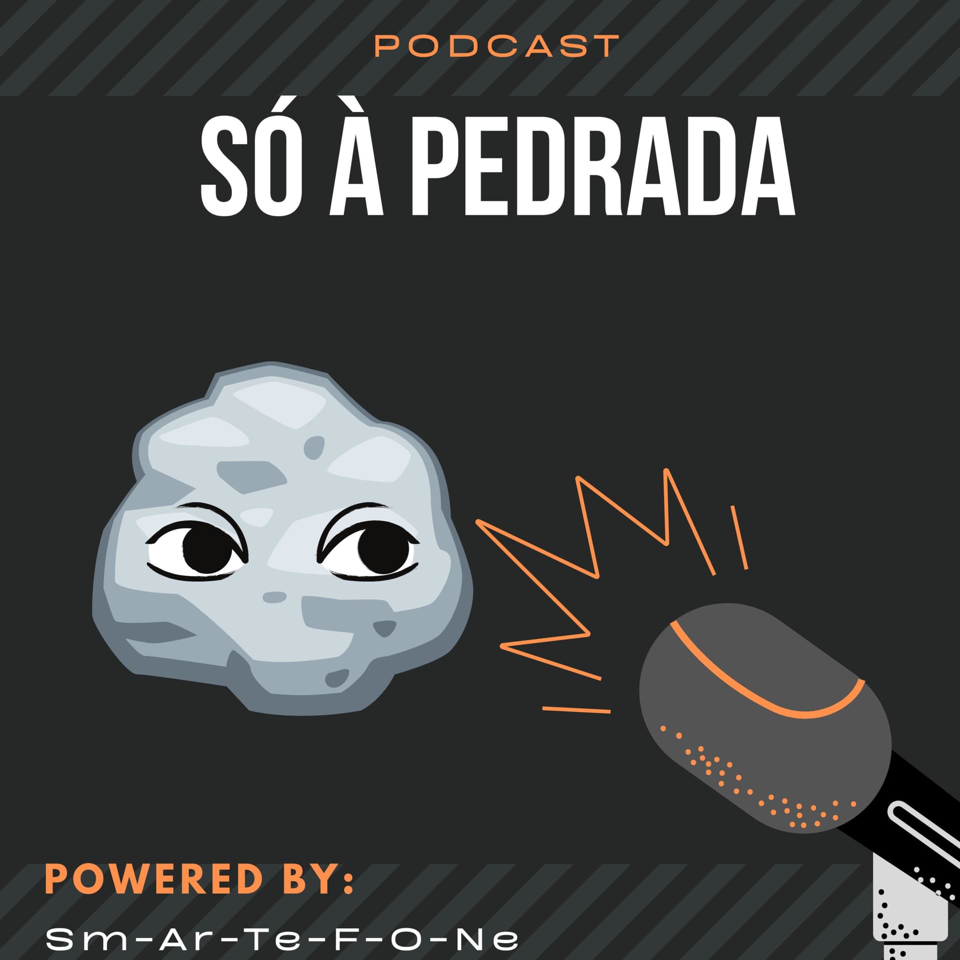 SÓ À PEDRADA - Podcasts
