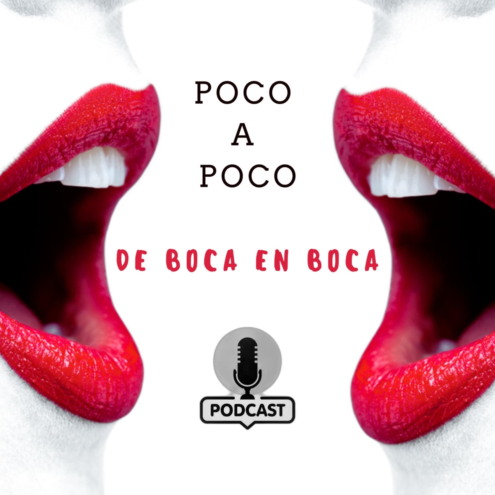 Poco a Poco de Boca en Boca - Podcasts