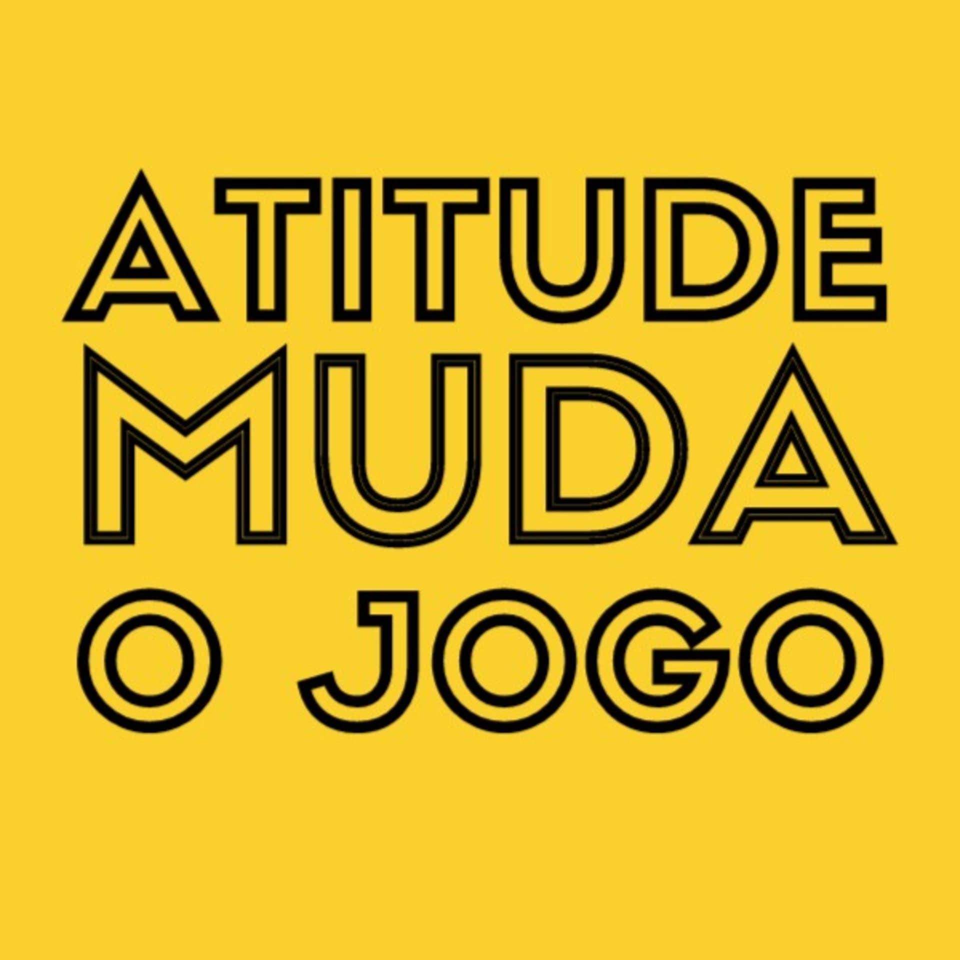 Atitude Muda o Jogo - Podcasts
