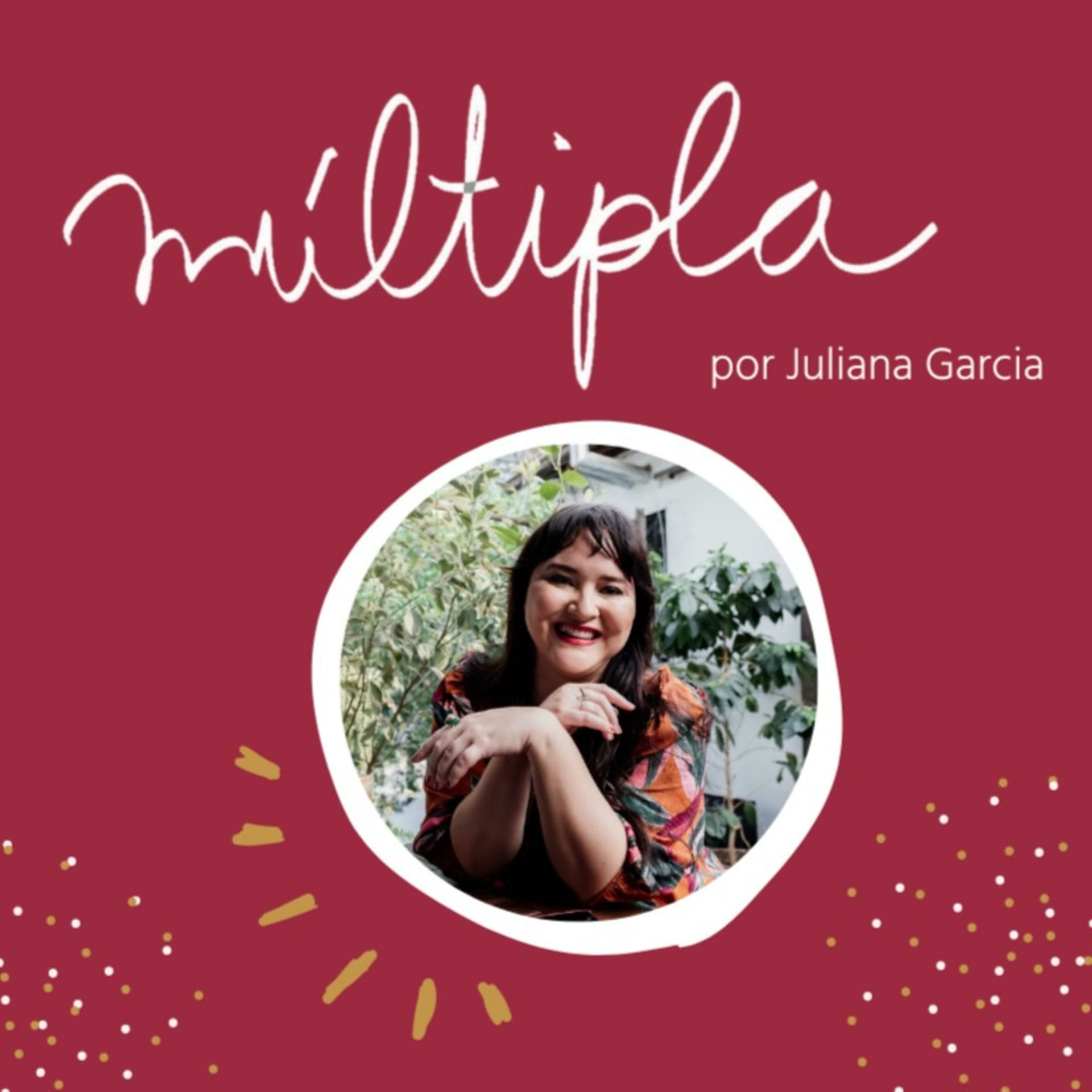 múltipla ~ por Juliana Garcia - Podcast