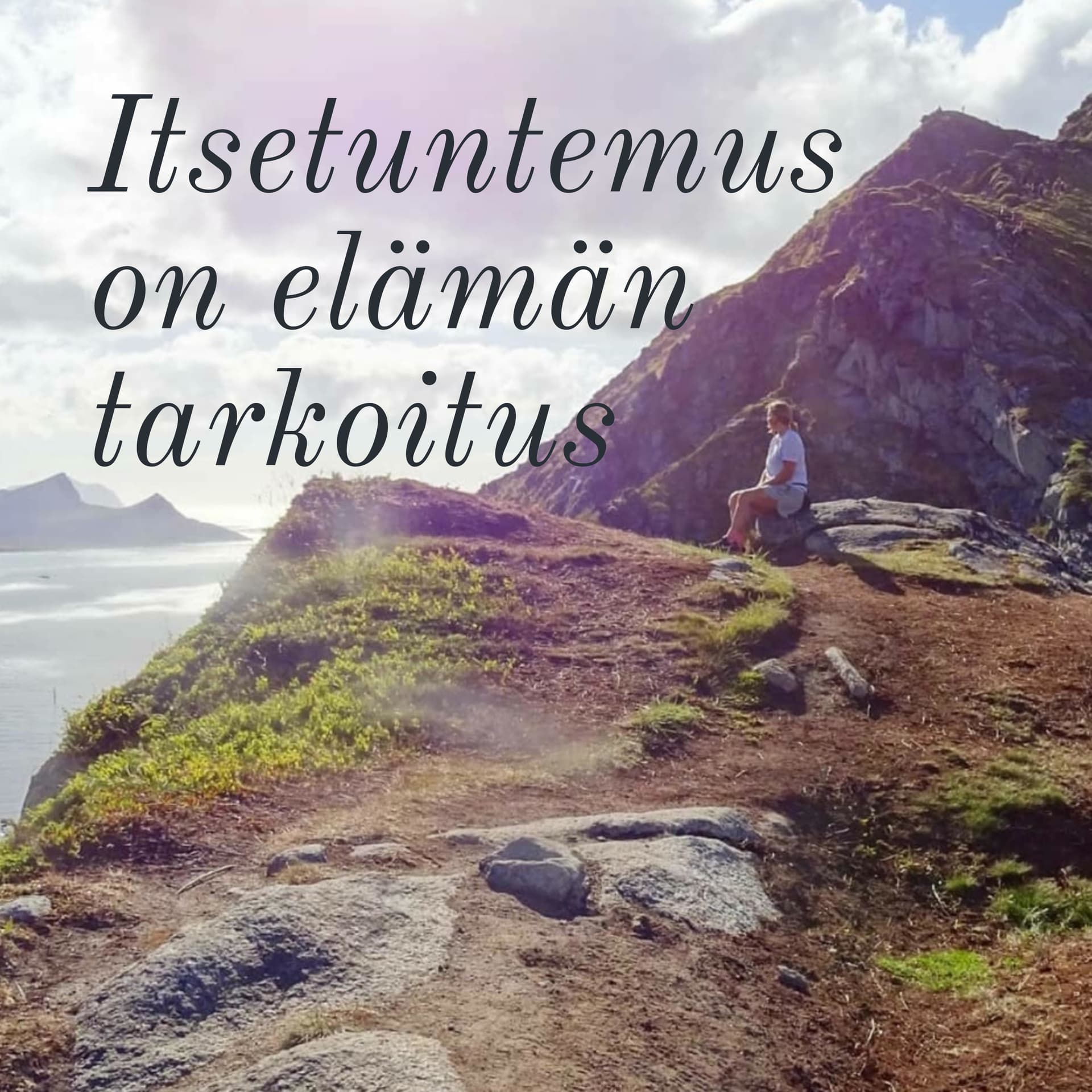 Itsetuntemus on elämän tarkoitus - Podcasts