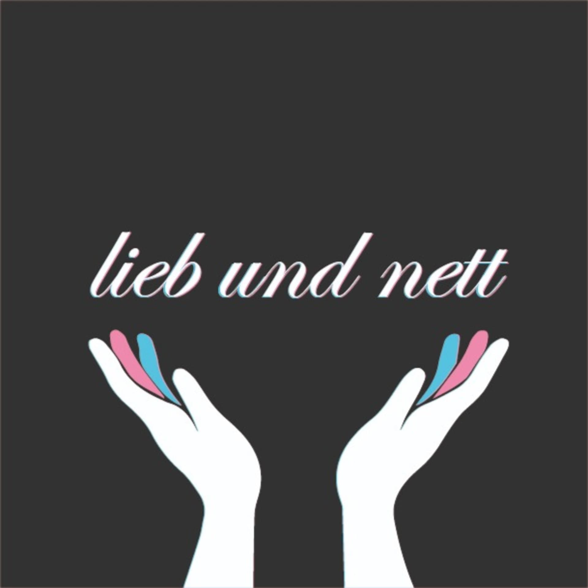Lieb und nett - Podcasts