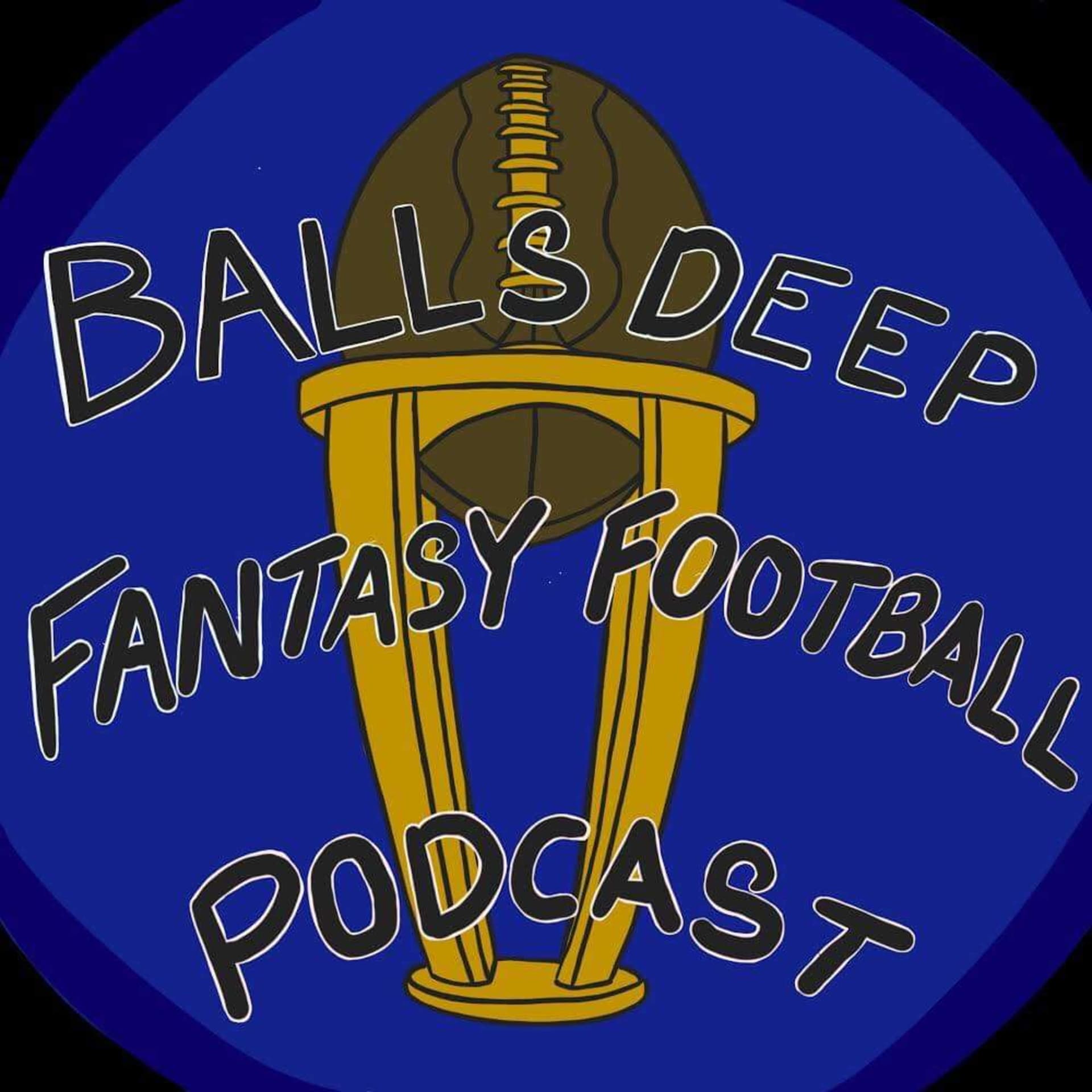 Balls Deep Fantasy Football Podcast - Podcasts