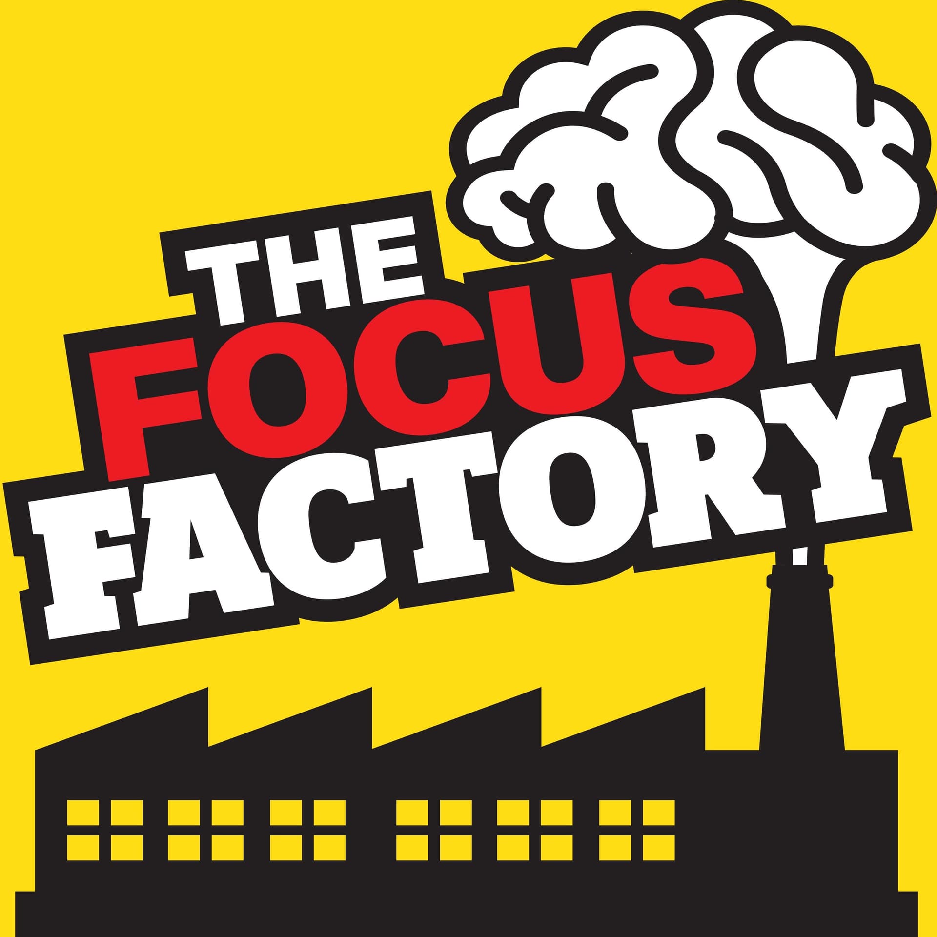 The Focus Factory - Podcasts