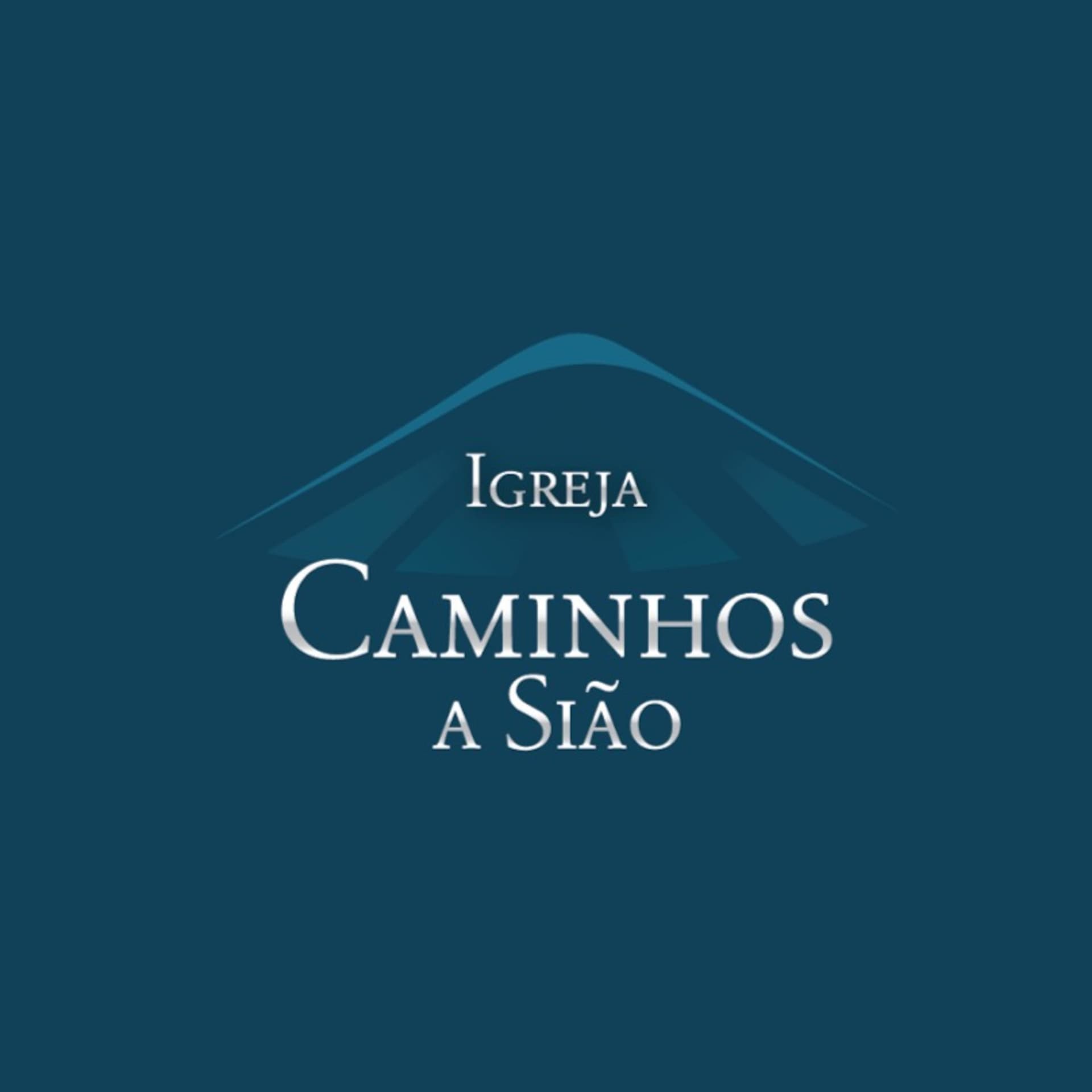 Igreja Caminhos a Sião - Podcasts