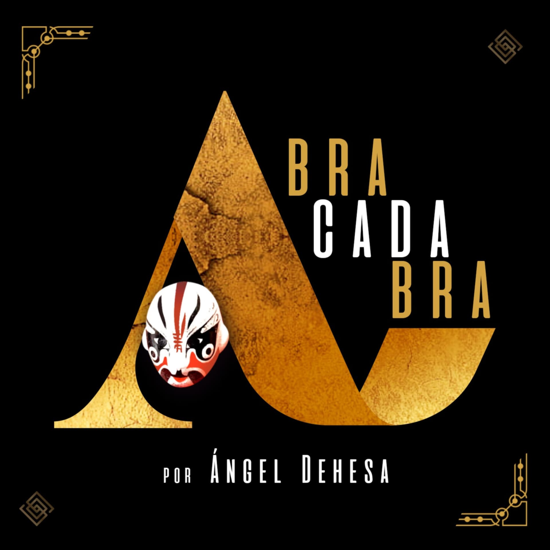 Abracadabra con Ángel Dehesa - Podcasts