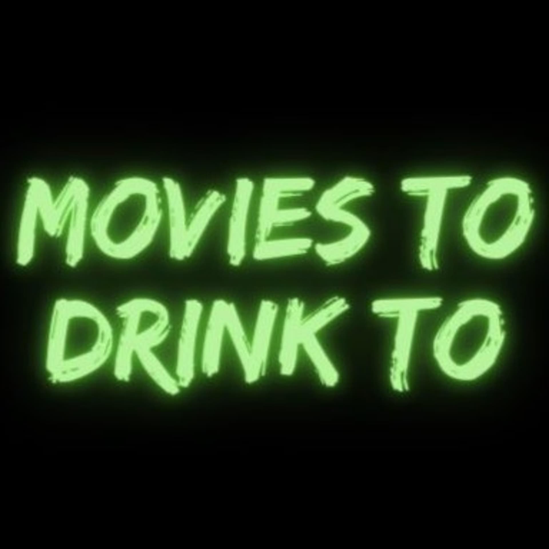 Movies to Drink to - Podcasts