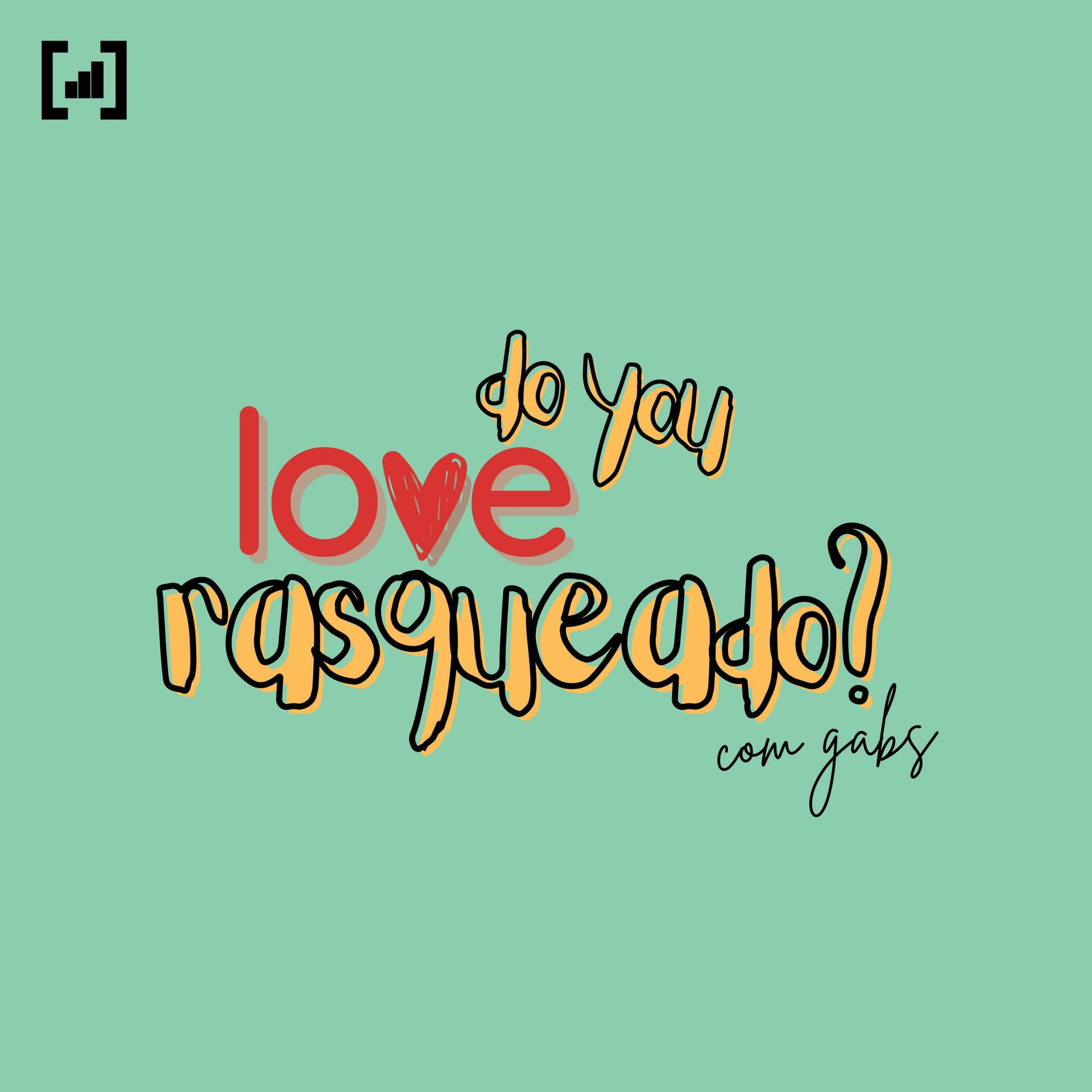 Do You Love Rasqueado? - Podcasts