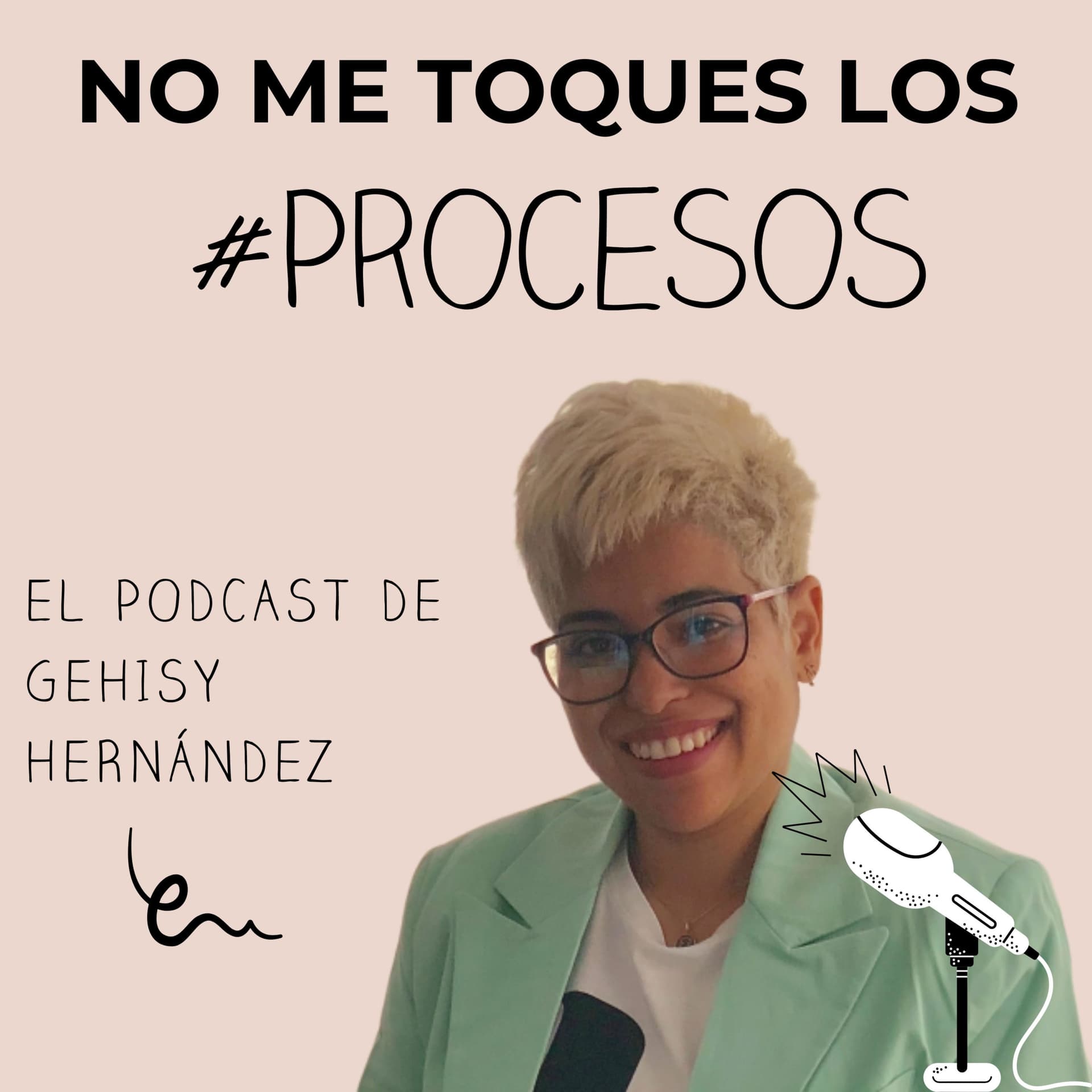 No me toques los procesos - Podcasts