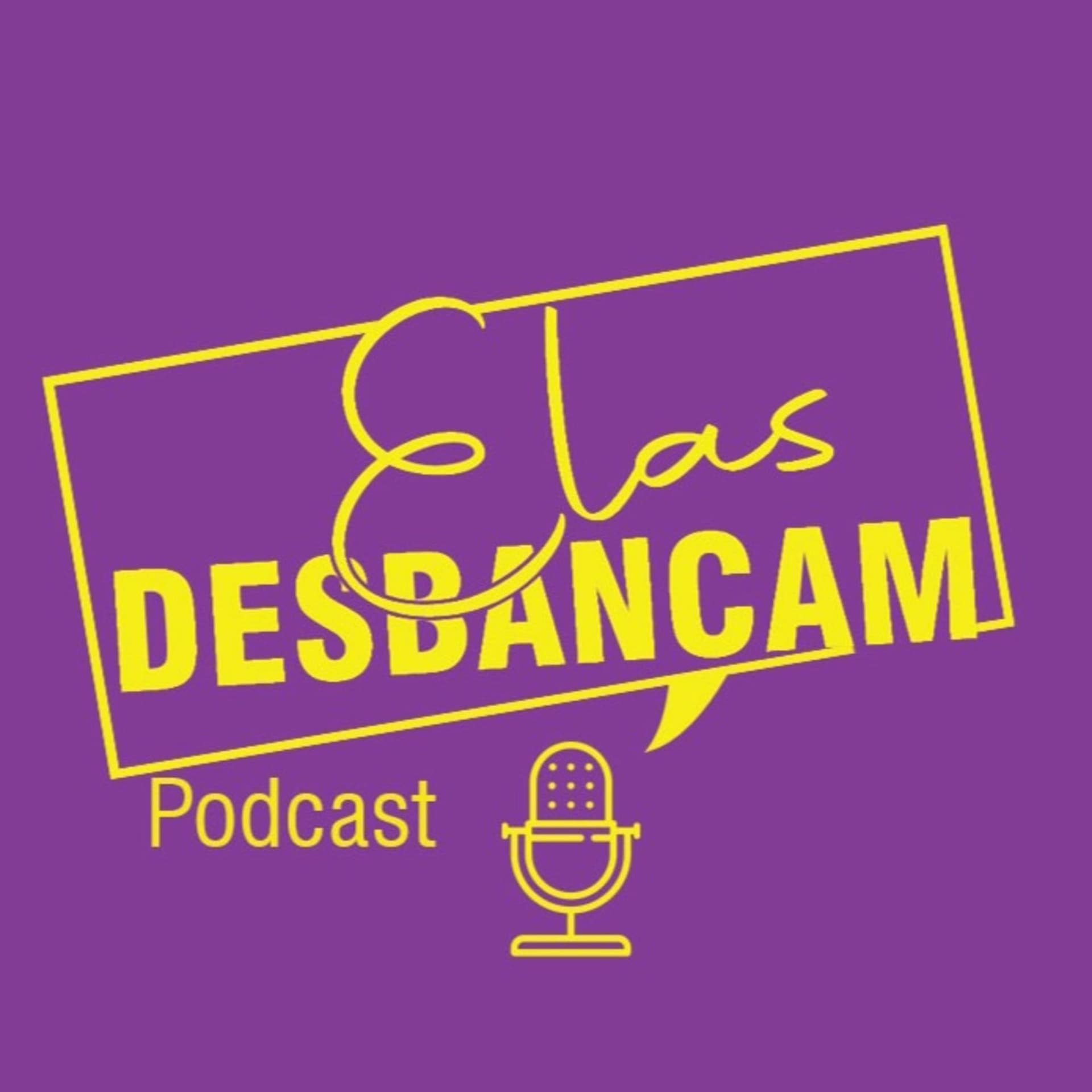 Elas Desbancam - Podcasts