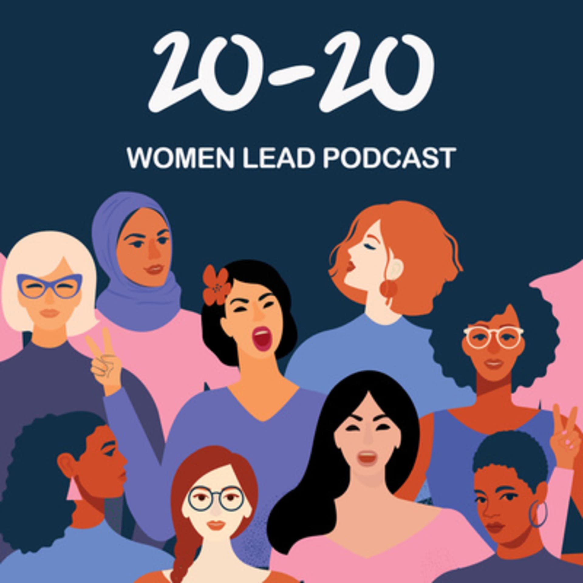 20-20 Women Lead Podcast - Podcast