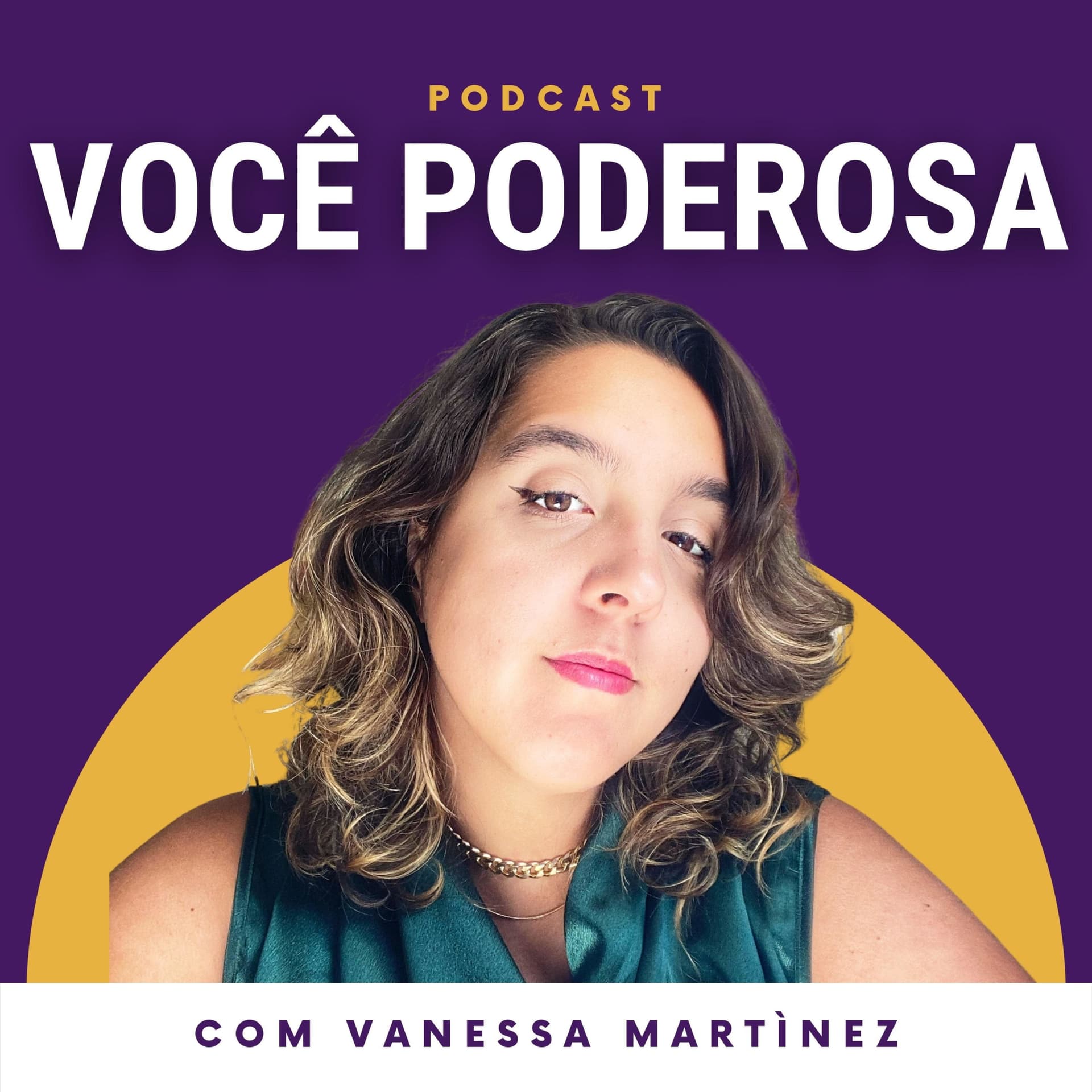Você Poderosa! - Podcasts