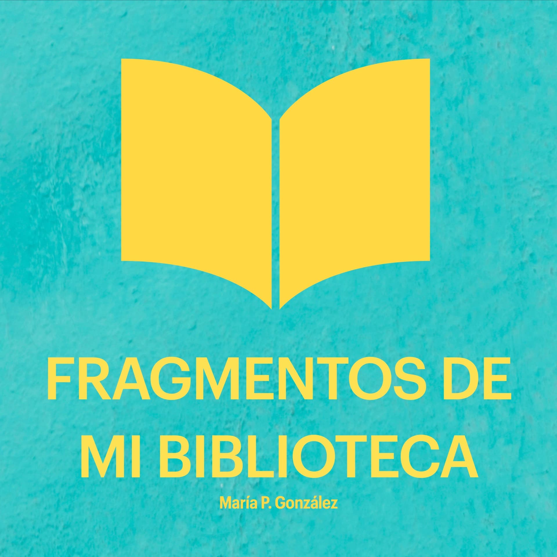 Fragmentos de mi biblioteca - Podcasts
