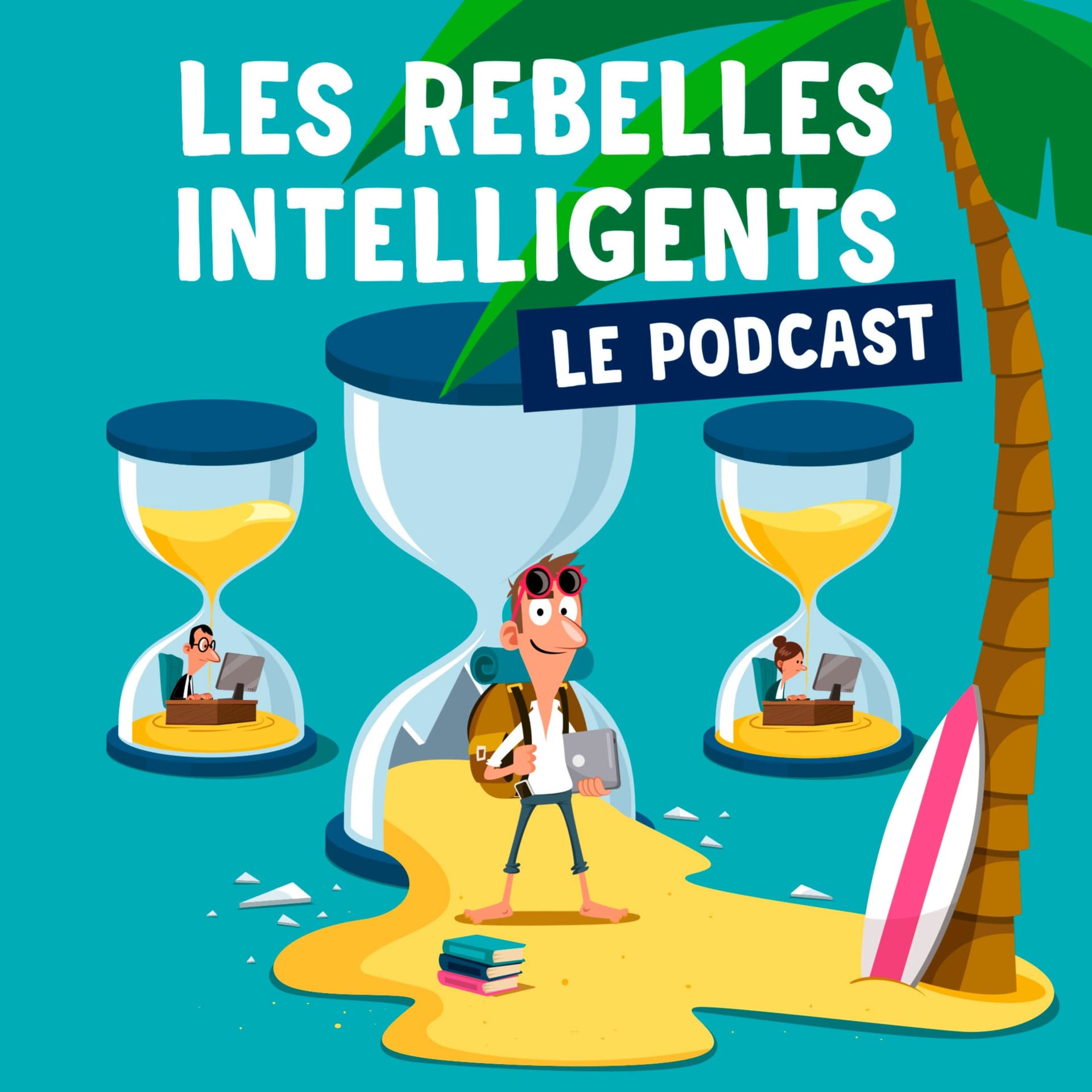 Le podcast des Rebelles Intelligents - Podcasts