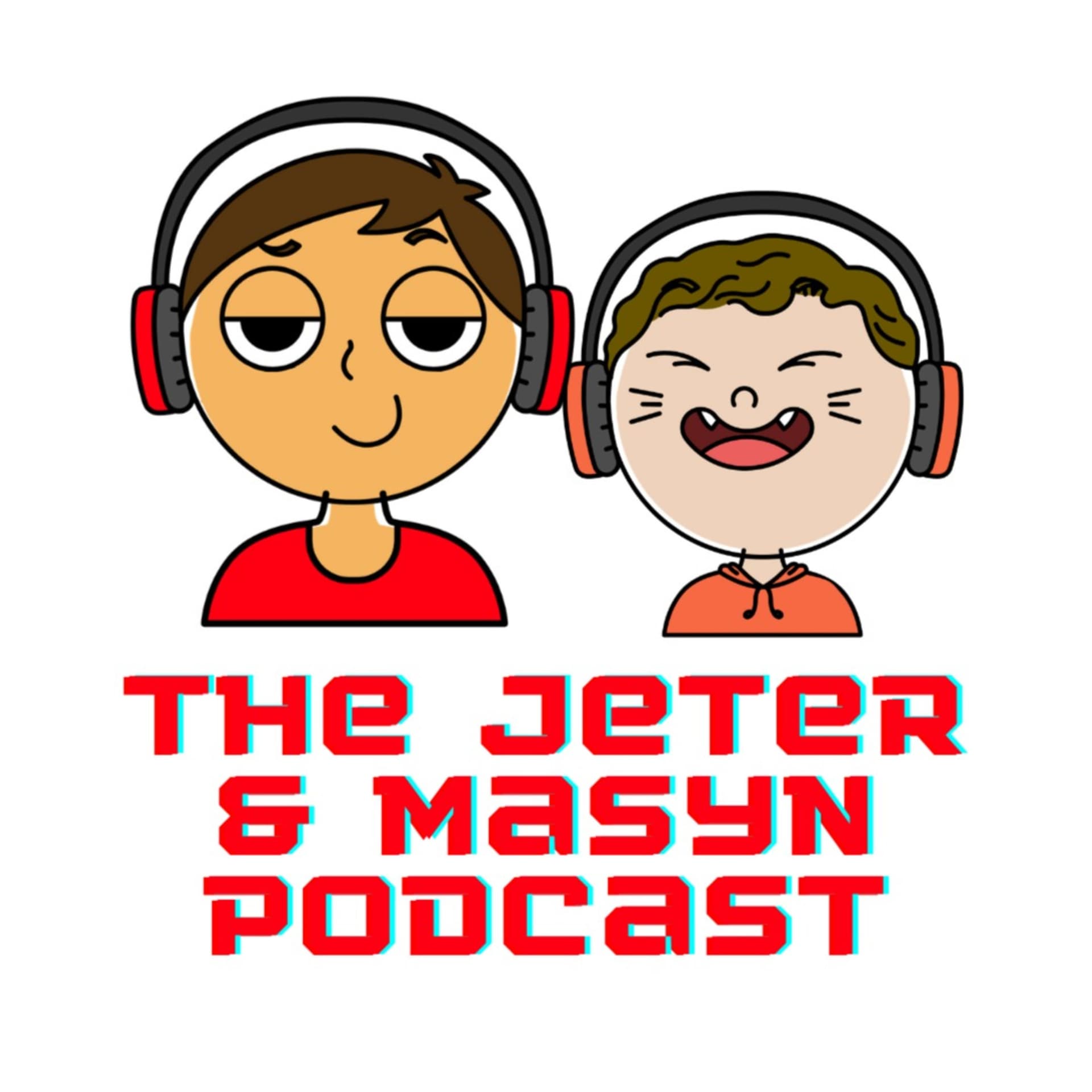 The Jeter & Masyn Podcast - Podcasts
