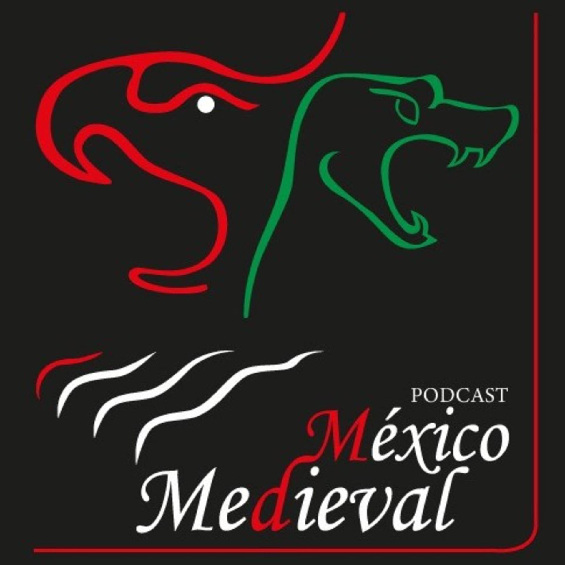 México Medieval - Podcasts