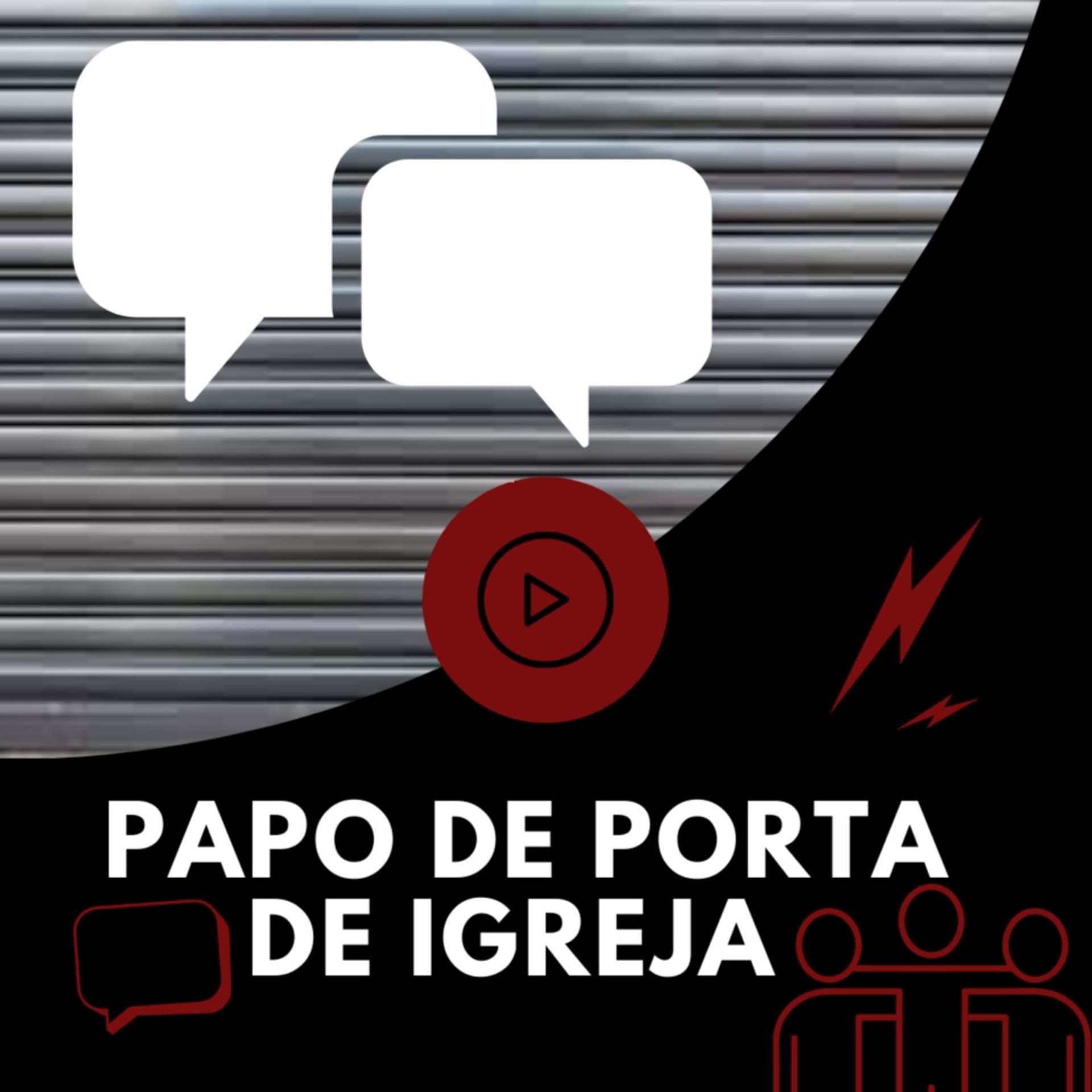 Papo de Porta de Igreja - Podcasts
