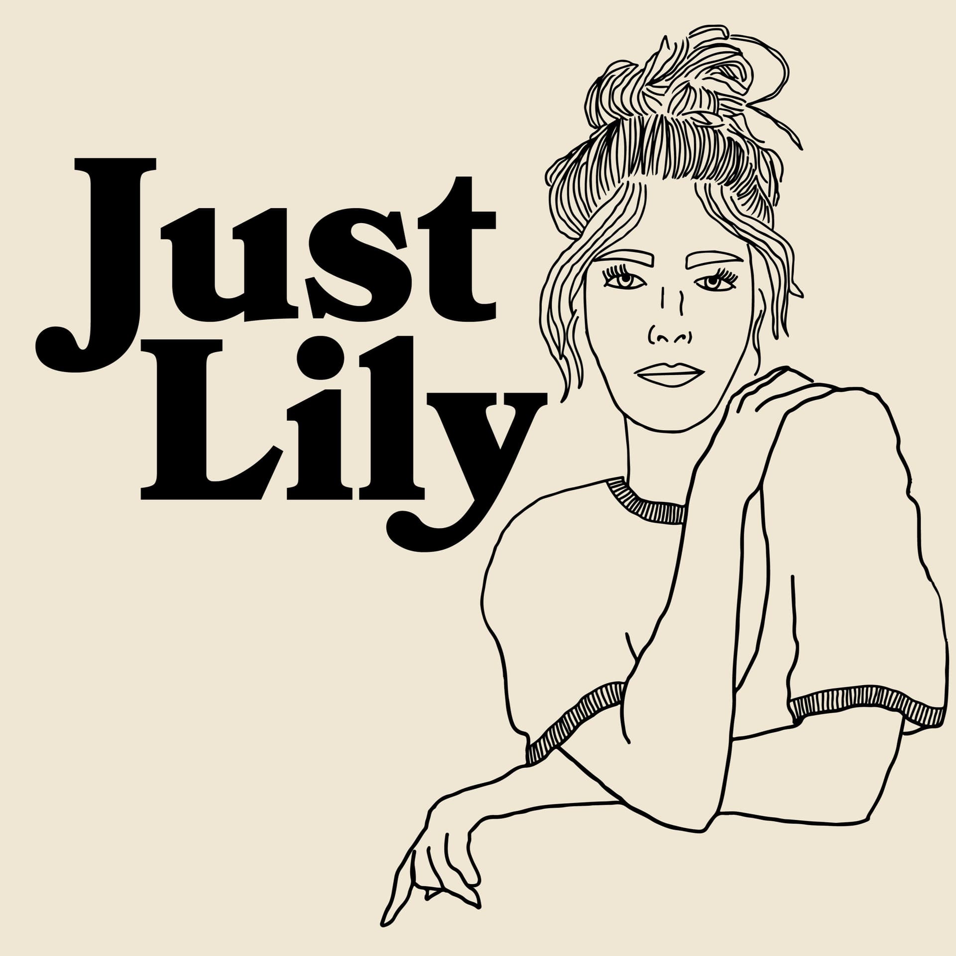 Just Lily - Podcasts