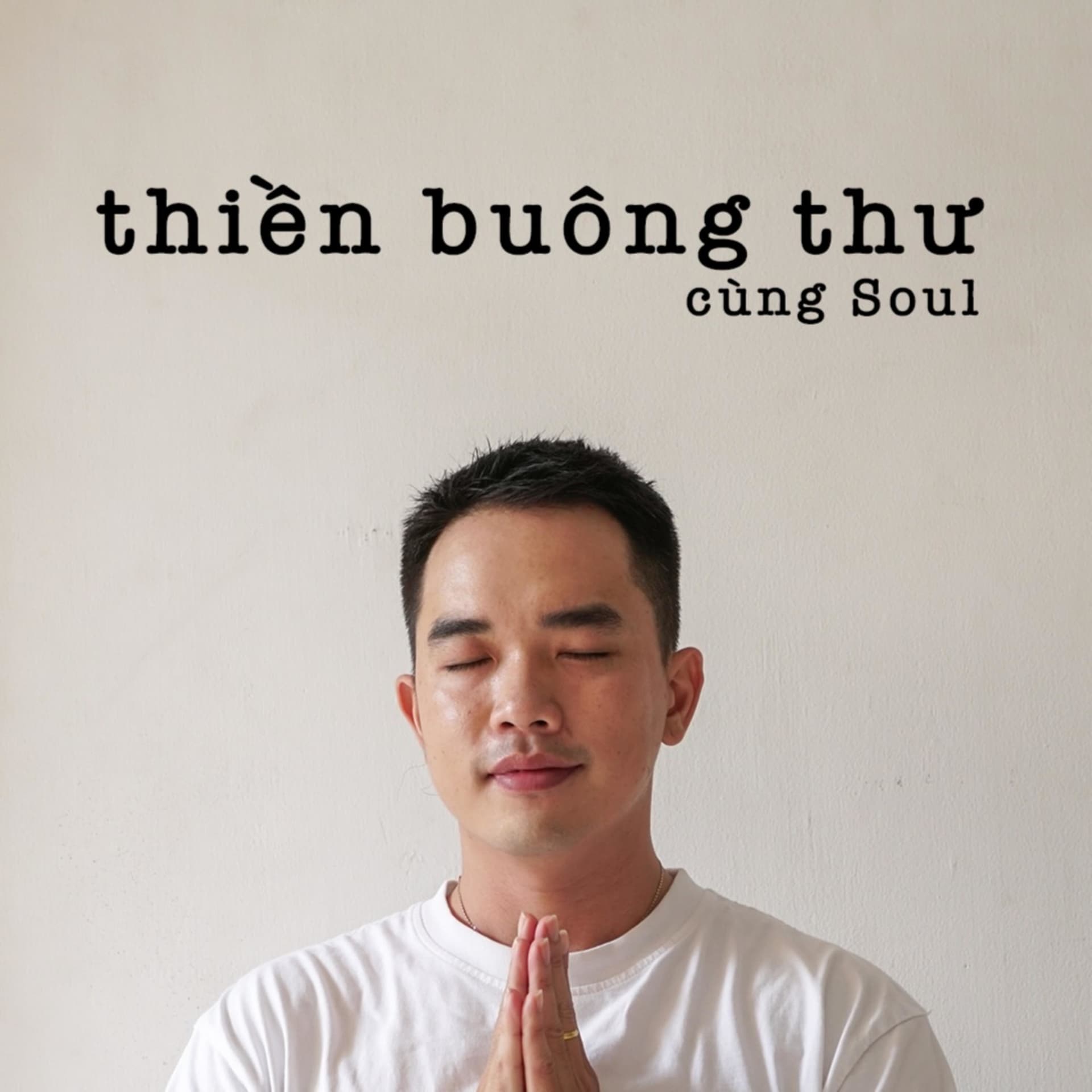 Thiền Buông Thư cùng Soul - Podcasts