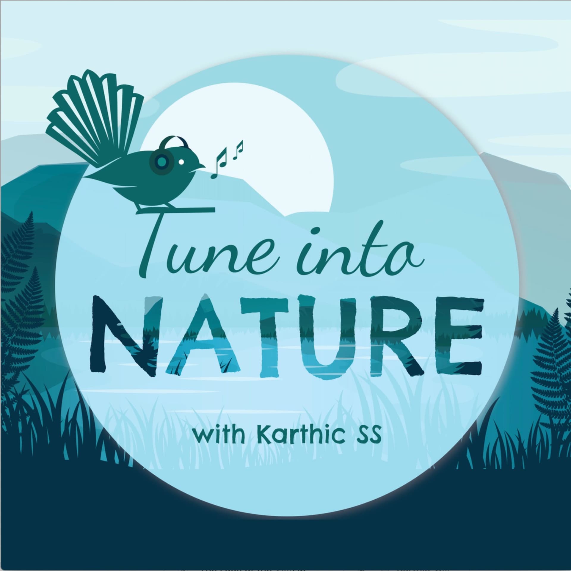 Tune into Nature with Karthic - Podcasts