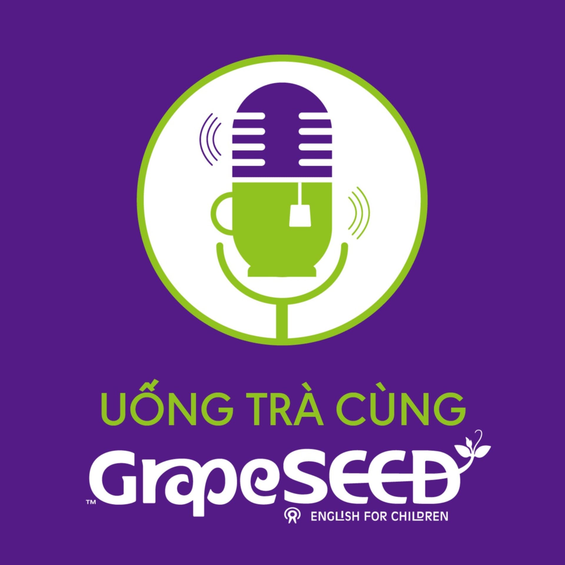 Radio Uống Trà Cùng GrapeSEED - Podcast