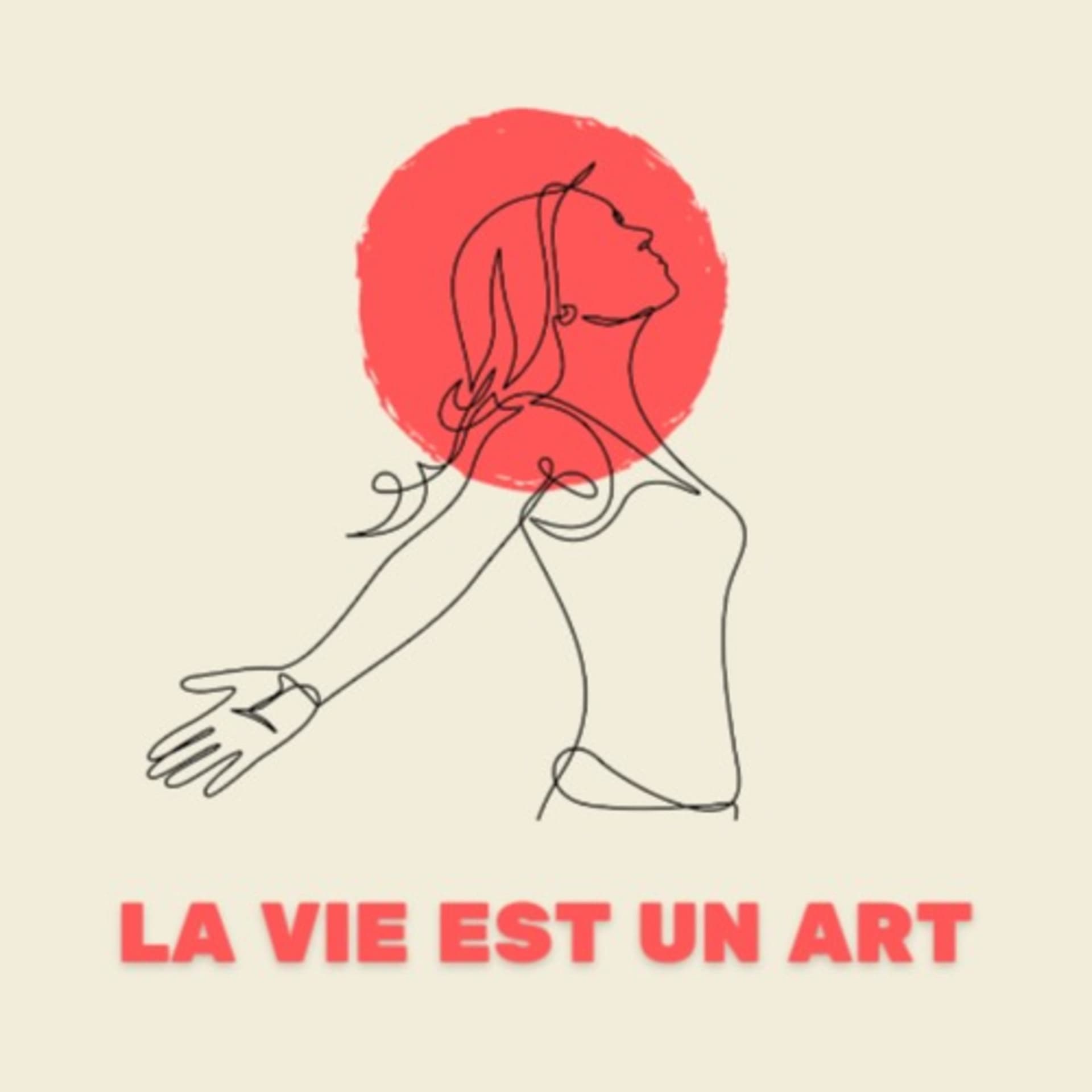 La Vie est un Art - Podcasts
