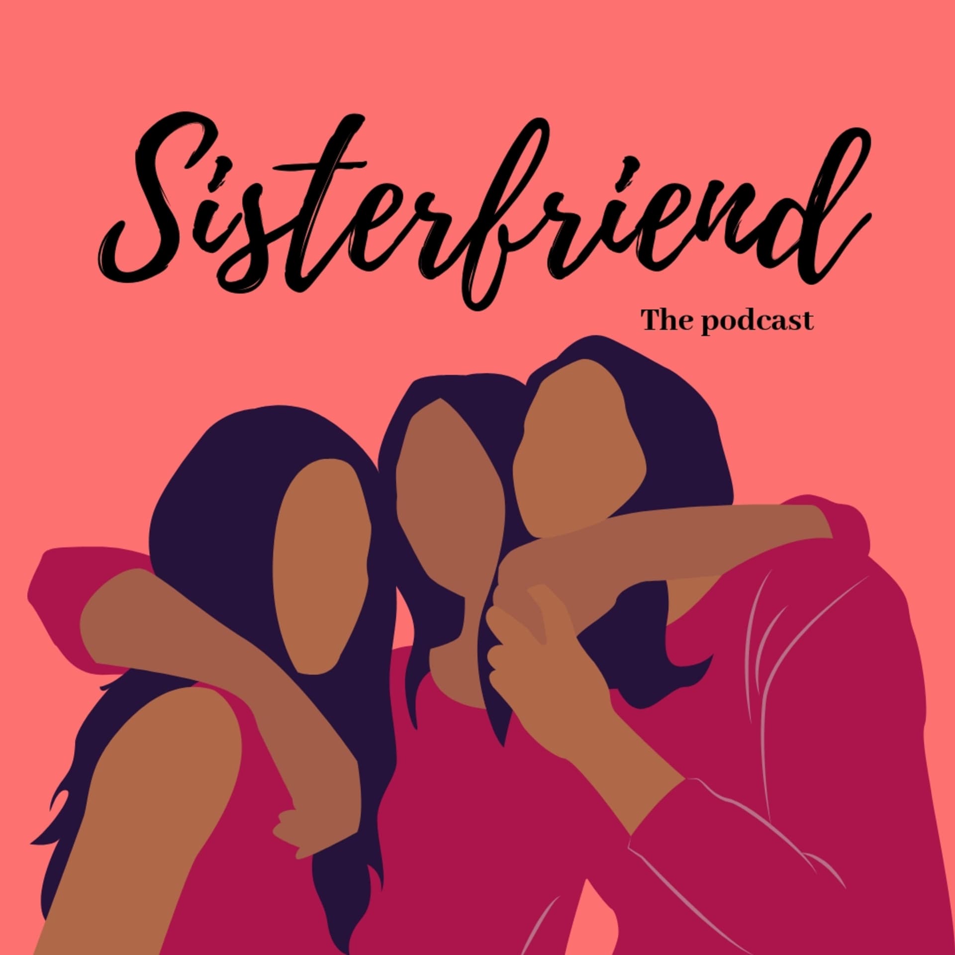 Sister-Friend: the podcast - Podcasts