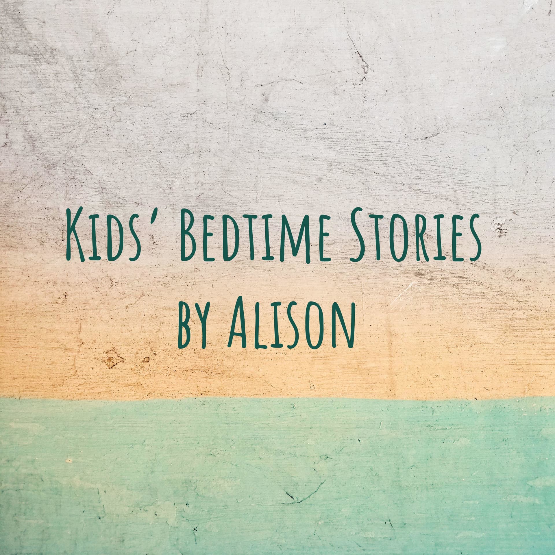 Kids’ Bedtime Stories by Alison - Podcasts