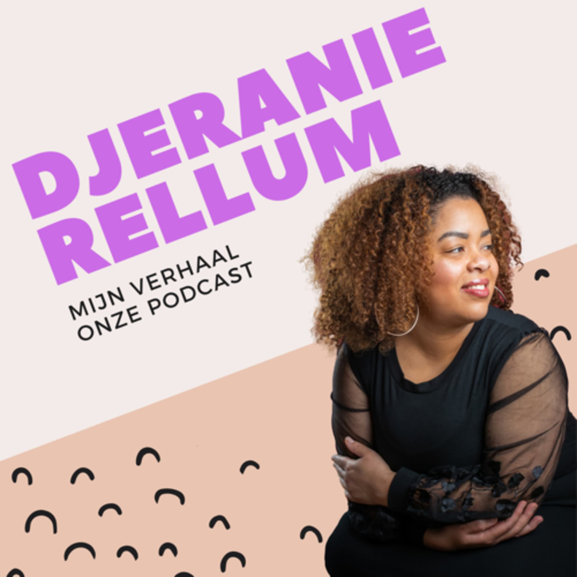 Mijn Verhaal Onze Podcast met Djeranie - Podcasts