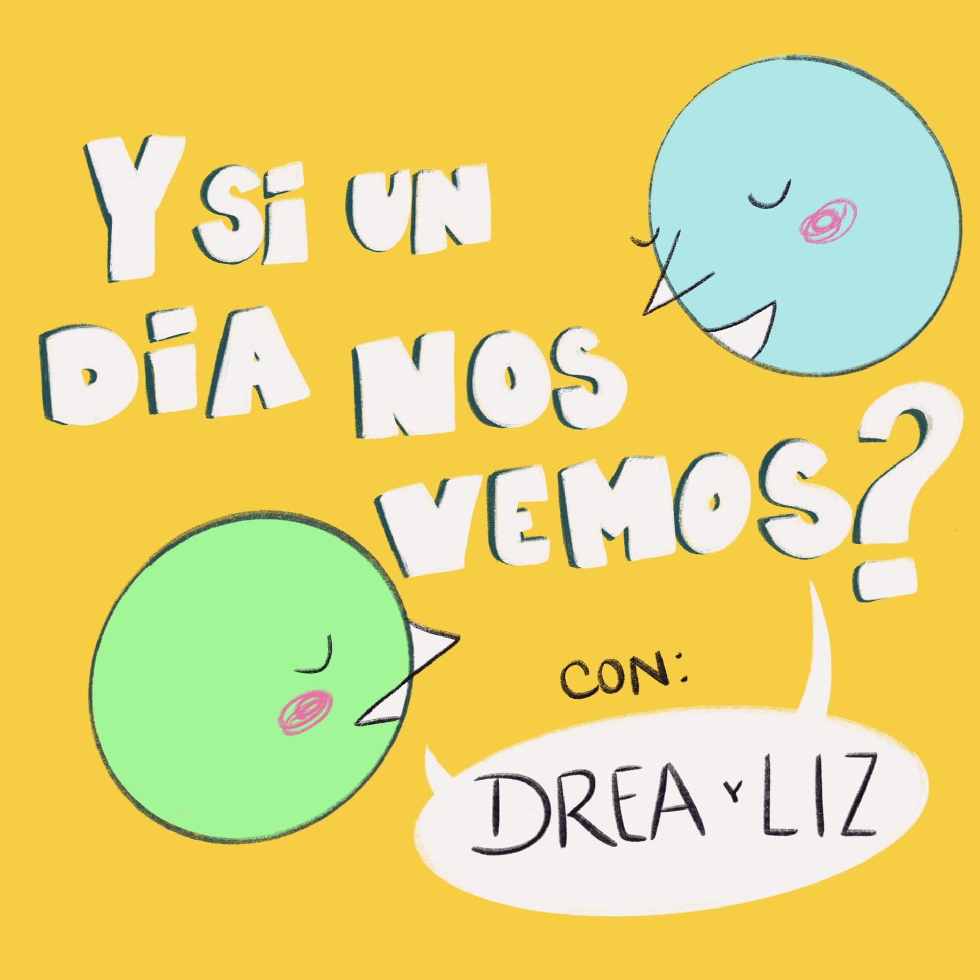 Y si un día nos vemos? - Podcasts