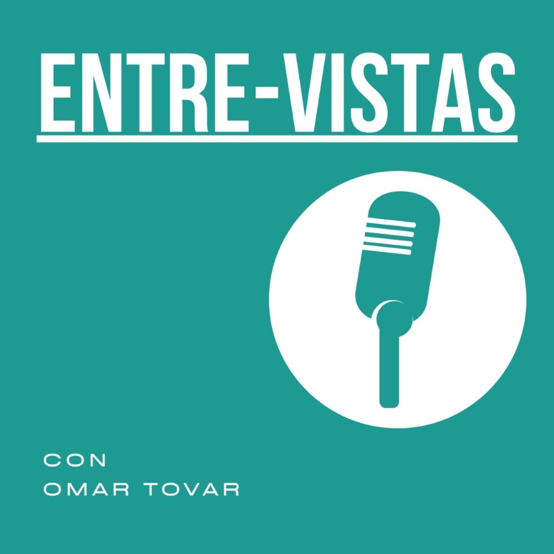 EntreVistas con Omar Tovar - Podcasty
