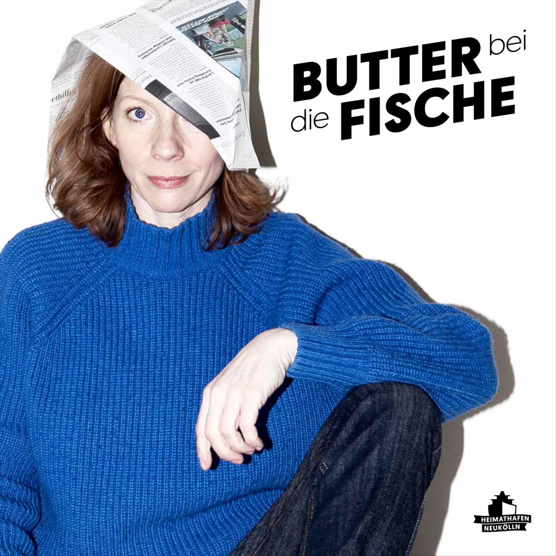Butter bei die Fische – Gute Gespräche aus Neukölln in die Welt - Podcasts