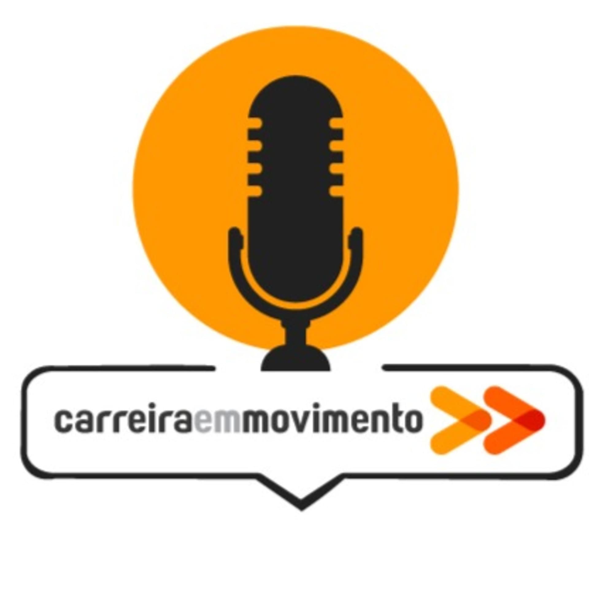 Carreira Em Movimento - Podcasts