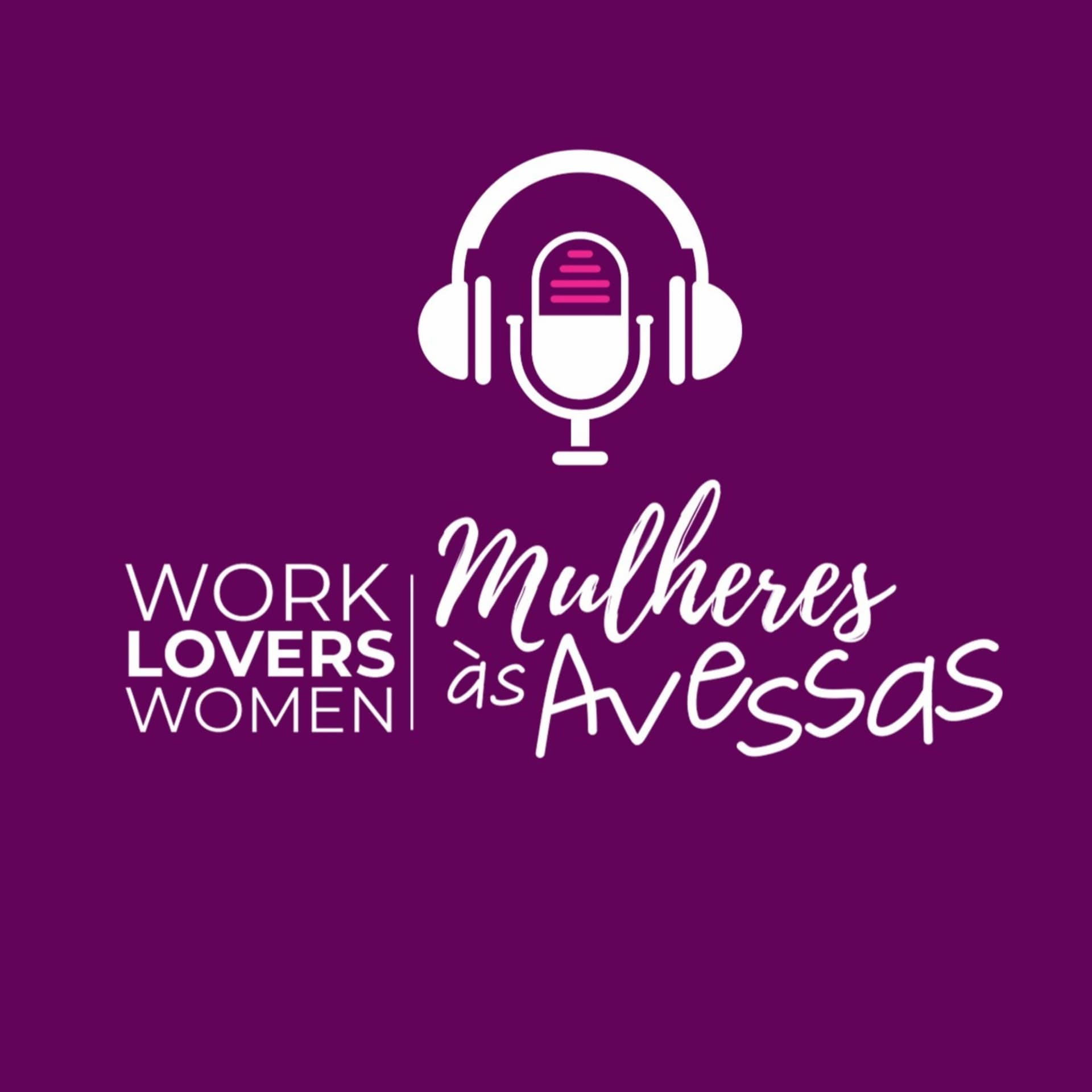 Mulheres às Avessas - Podcasts