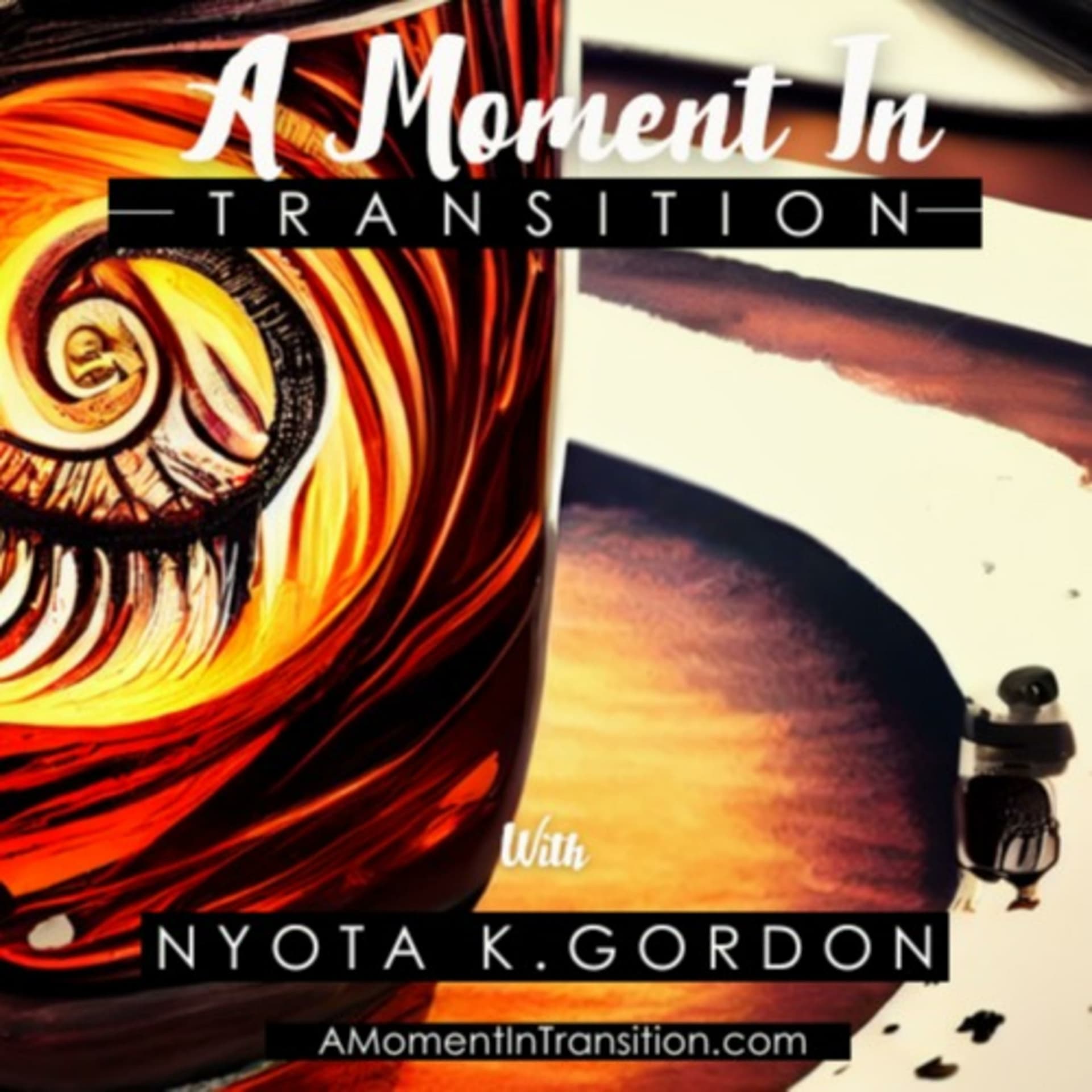 A Moment in Transition - Podcasts
