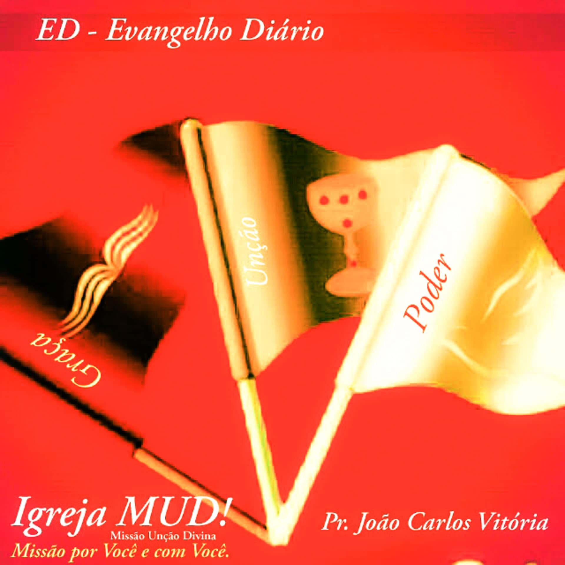 Evangelho Diário - Pr. João Carlos Vitória Igreja MUD! "Missão por Você e com Você!" - Podcasts