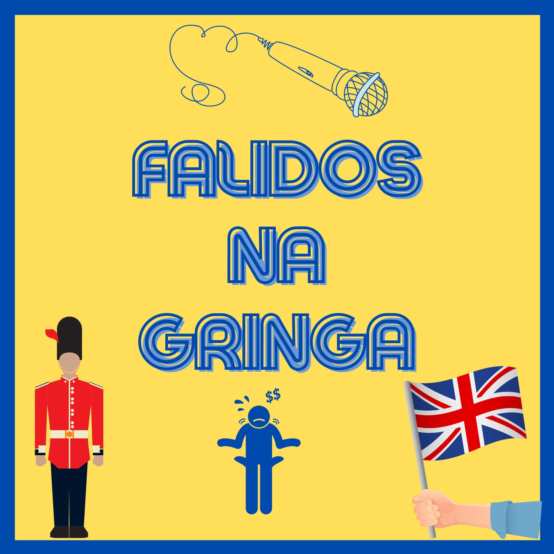 Falidos na gringa - Podcasts